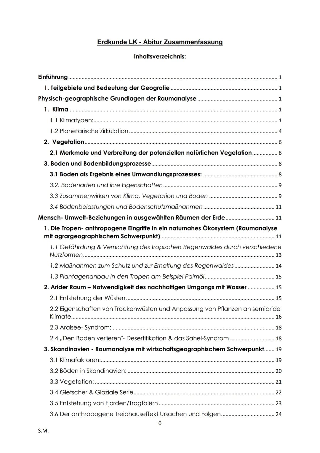 1. Klima...
Erdkunde LK - Abitur Zusammenfassung
Einführung.
1. Teilgebiete und Bedeutung der Geografie.
Physisch-geographische Grundlagen d