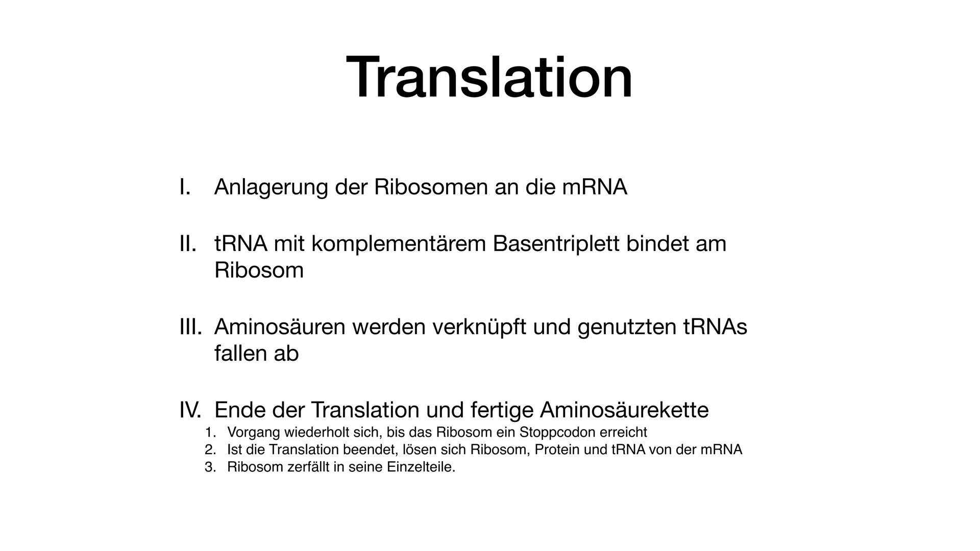 # Proteinbiosynthese - Ablauf

Transkription

Translation

DNA
mRNA
Protein

• Herstellung eines Proteins in einem lebenden Organismus

• Pr