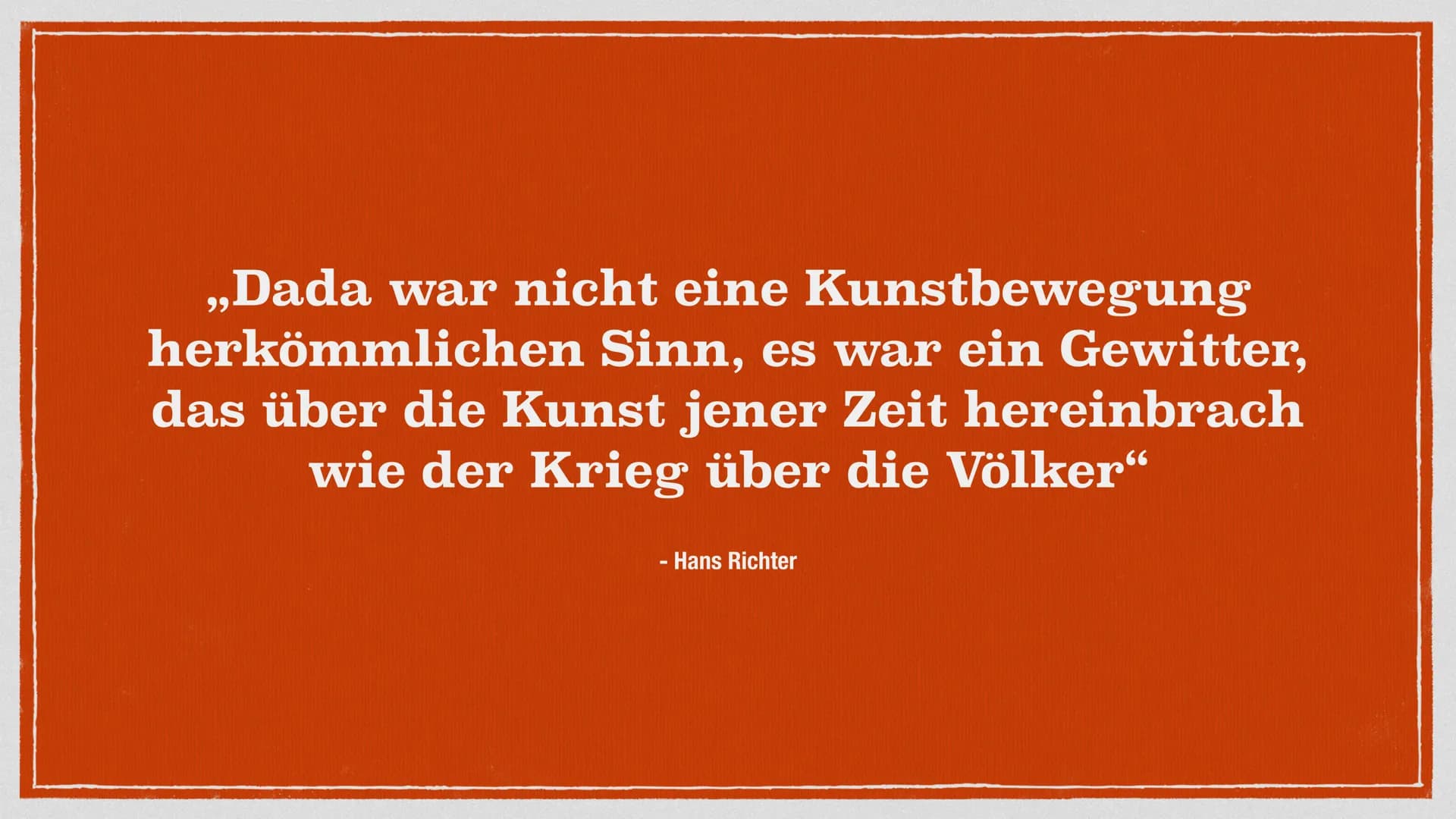 dada
dada an!
Komm
Glada
DADAISMUS
Die
ant
dada
letsche
Bewegung dada
dada an!
Komm
Glada
DADAISMUS
Die
ant
dada
letsche
Bewegung Entstehung