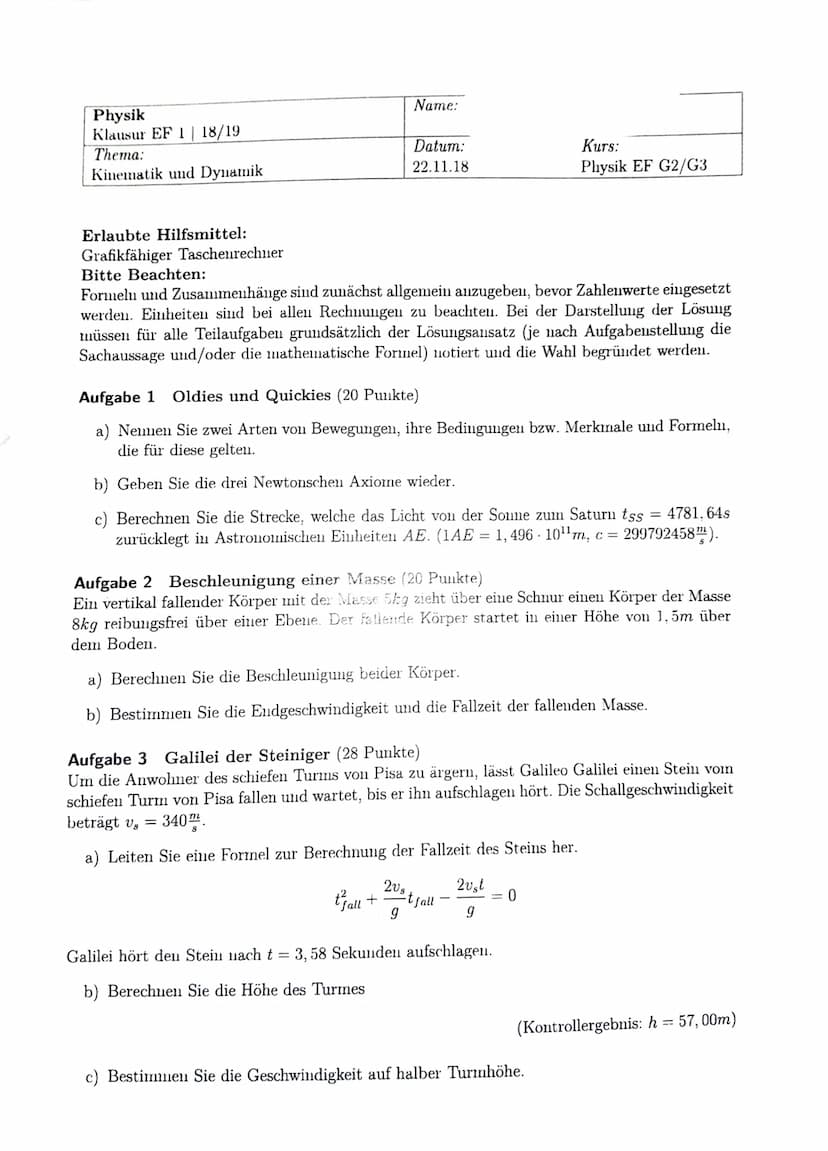 Physik
Klausur EF 2| 18/19
Thema:
Dynamik
Erlaubte Hilfsmittel:
Grafikfähiger Taschenrechner
Name:
Datum:
10.01.19
Bitte Beachten:
Formeln u