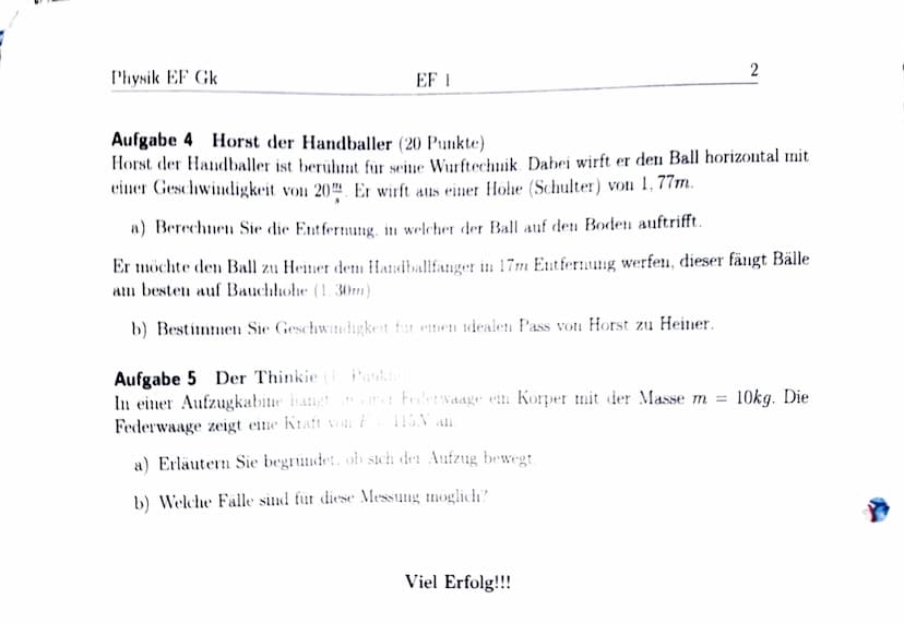 Physik
Klausur EF 2| 18/19
Thema:
Dynamik
Erlaubte Hilfsmittel:
Grafikfähiger Taschenrechner
Name:
Datum:
10.01.19
Bitte Beachten:
Formeln u