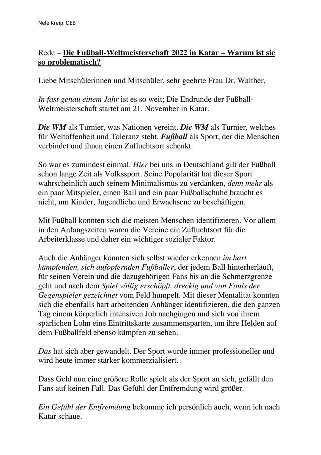 Nele Kreipl DEB
Rede - Die Fußball-Weltmeisterschaft 2022 in Katar – Warum ist sie
so problematisch?
Liebe Mitschülerinnen und Mitschüler, s