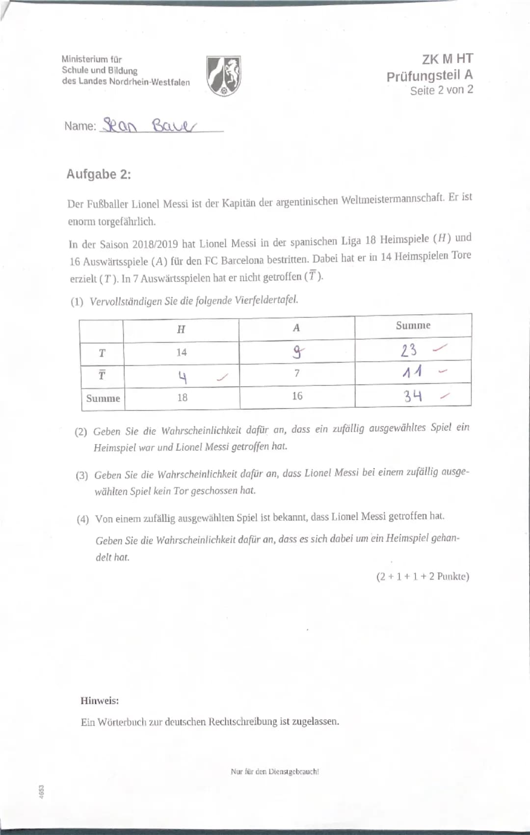 4653
Ministerium für
Schule und Bildung
des Landes Nordrhein-Westfalen
ZK M HT
Prüfungsteil A
Seite 1 von 2
Name: Sean Bauer
Zentrale Klausu