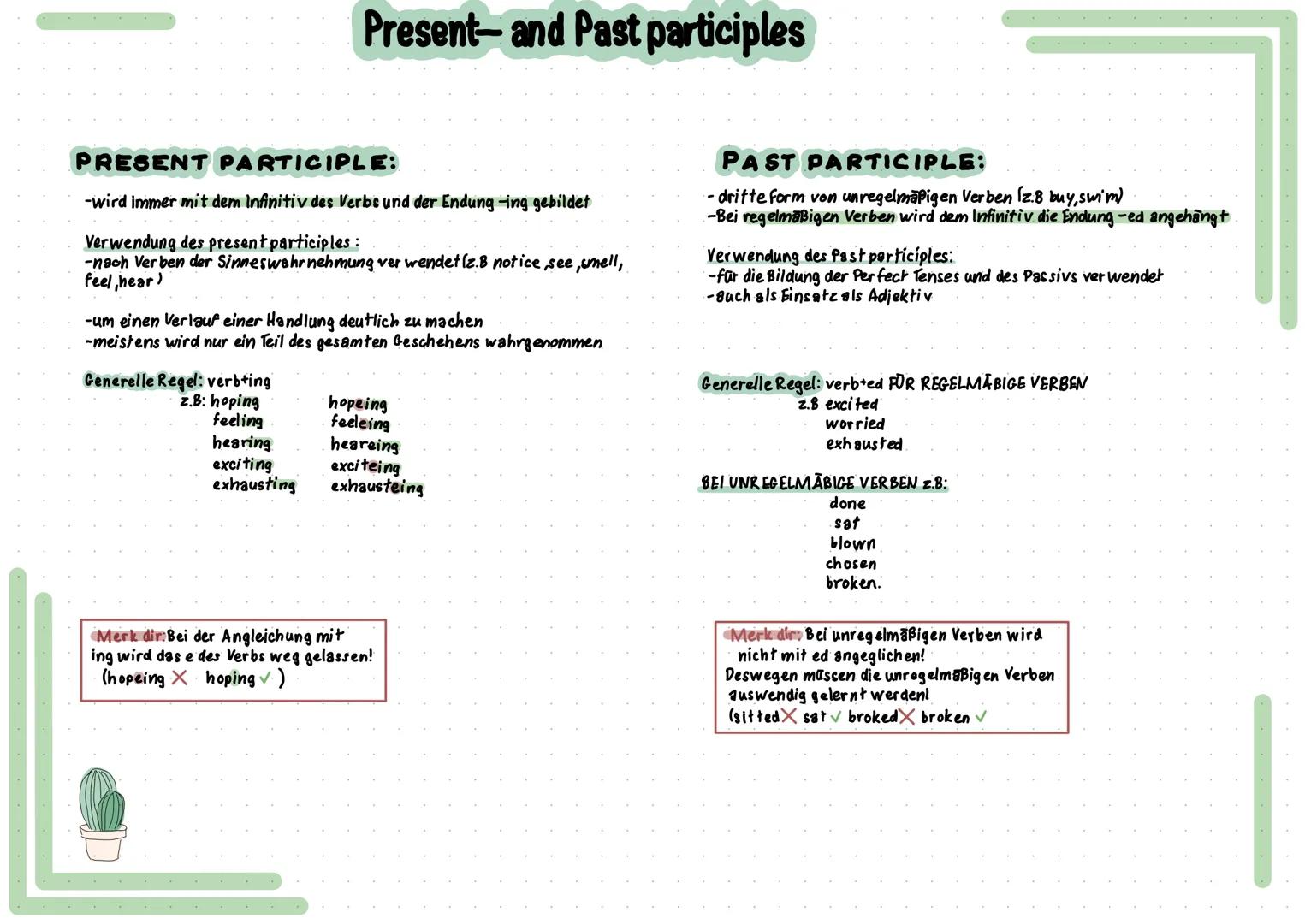 # Present- and Past participles

PRESENT PARTICIPLE:

-wird immer mit dem Infinitiv des Verbs und der Endung -ing gebildet

Verwendung des p