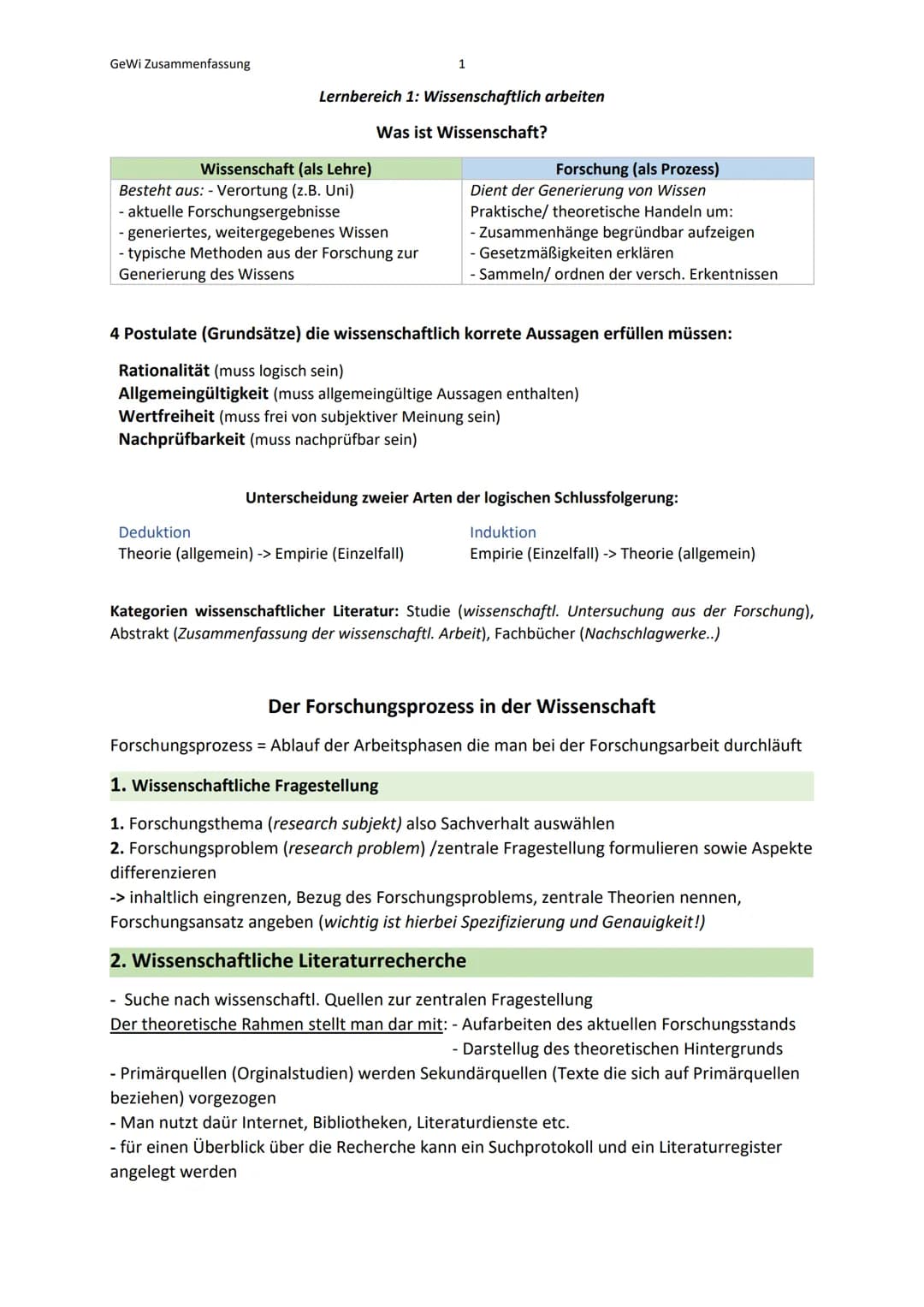 GeWi Zusammenfassung
Lernbereich 1: Wissenschaftlich arbeiten
Was ist Wissenschaft?
Wissenschaft (als Lehre)
Besteht aus: - Verortung (z.B. 