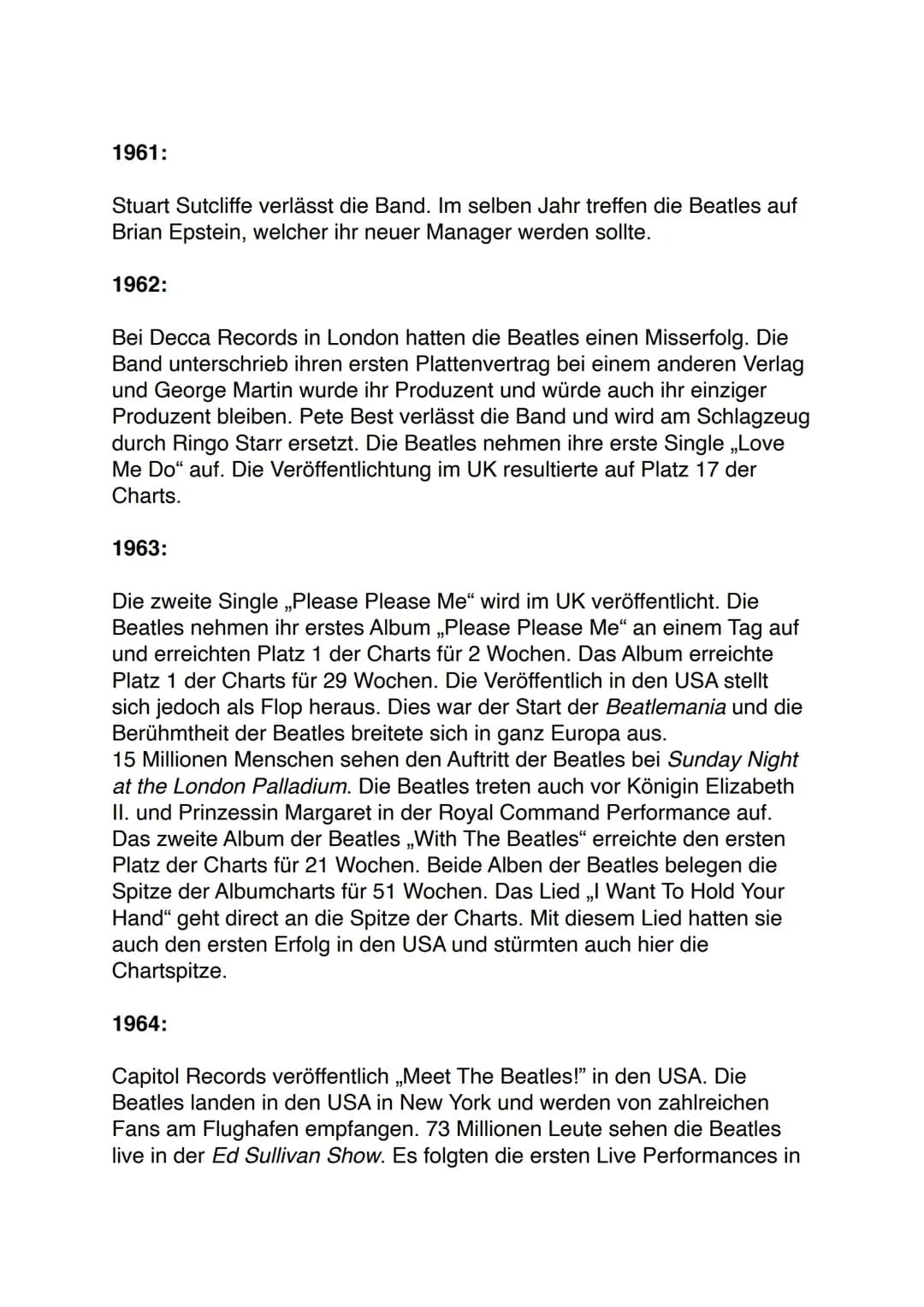 
<p>Die Beatles wurden in den späten 1950er Jahren in Liverpool, Vereinigten Königreich, gegründet. Die Mitglieder waren John Lennon, Paul M