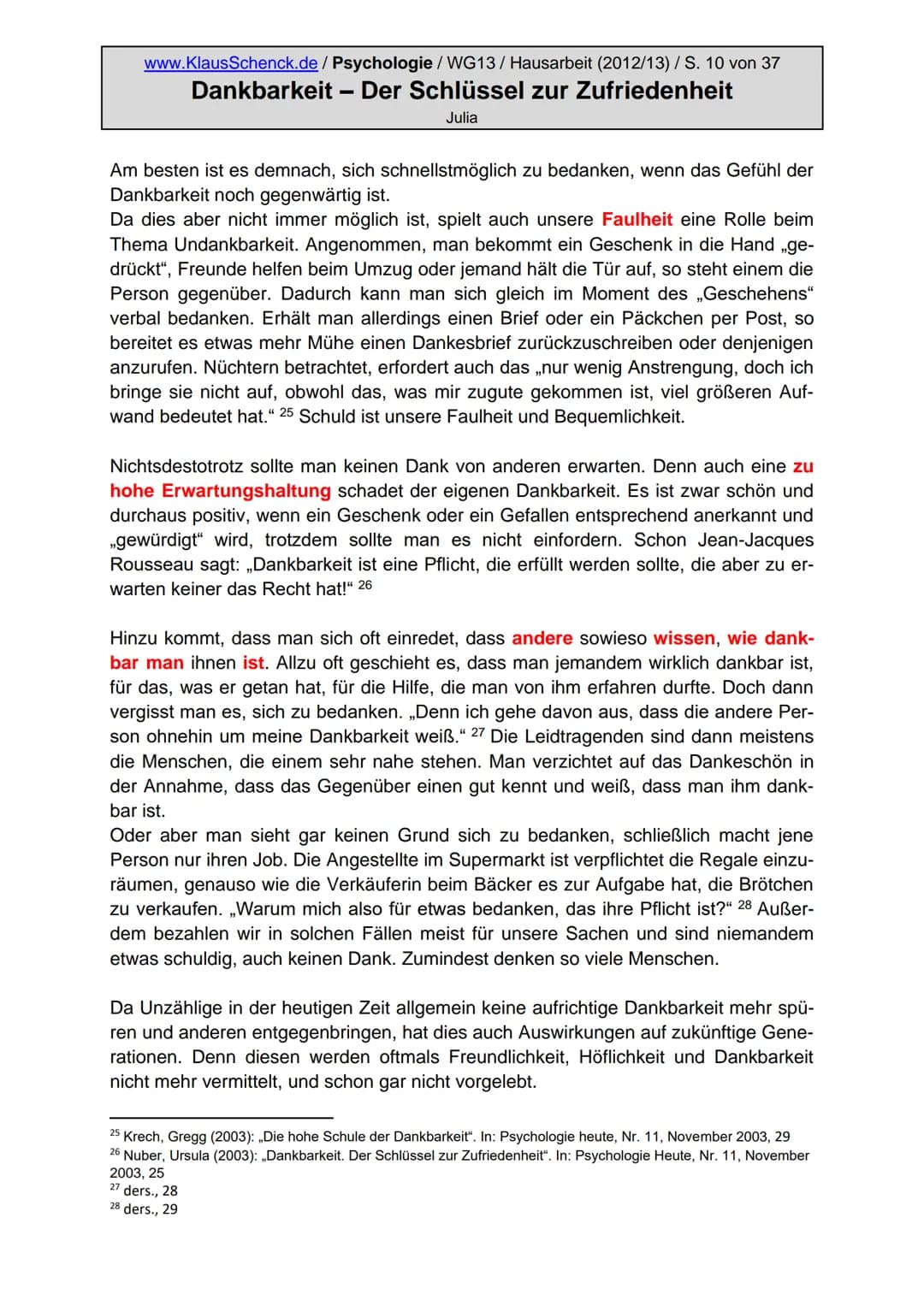 DANKBARKEIT
Der Schlüssel zur
Zufriedenheit
Fotos wurden fürs Internet entfernt!
Verfasser der HA:
Klasse:
Schule:
Fach:
Lehrer:
Mädchen mit