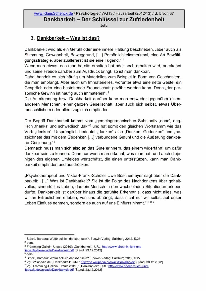 DANKBARKEIT
Der Schlüssel zur
Zufriedenheit
Fotos wurden fürs Internet entfernt!
Verfasser der HA:
Klasse:
Schule:
Fach:
Lehrer:
Mädchen mit