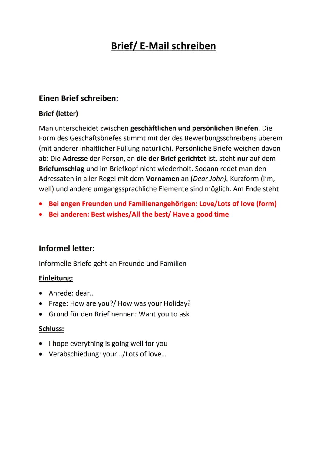 Brief/ E-Mail schreiben
Einen Brief schreiben:
Brief (letter)
Man unterscheidet zwischen geschäftlichen und persönlichen Briefen. Die
Form d