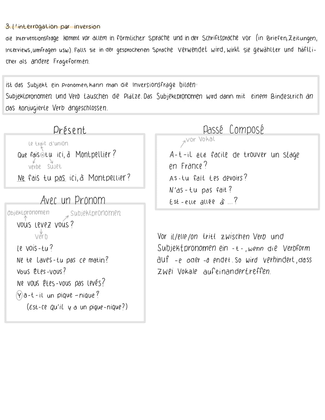 3. l'interrogation par inversion
die Interventionsfrage kommt vor allem in förmlicher Sprache und in der Schriftsprache vor (in Briefen, Zei