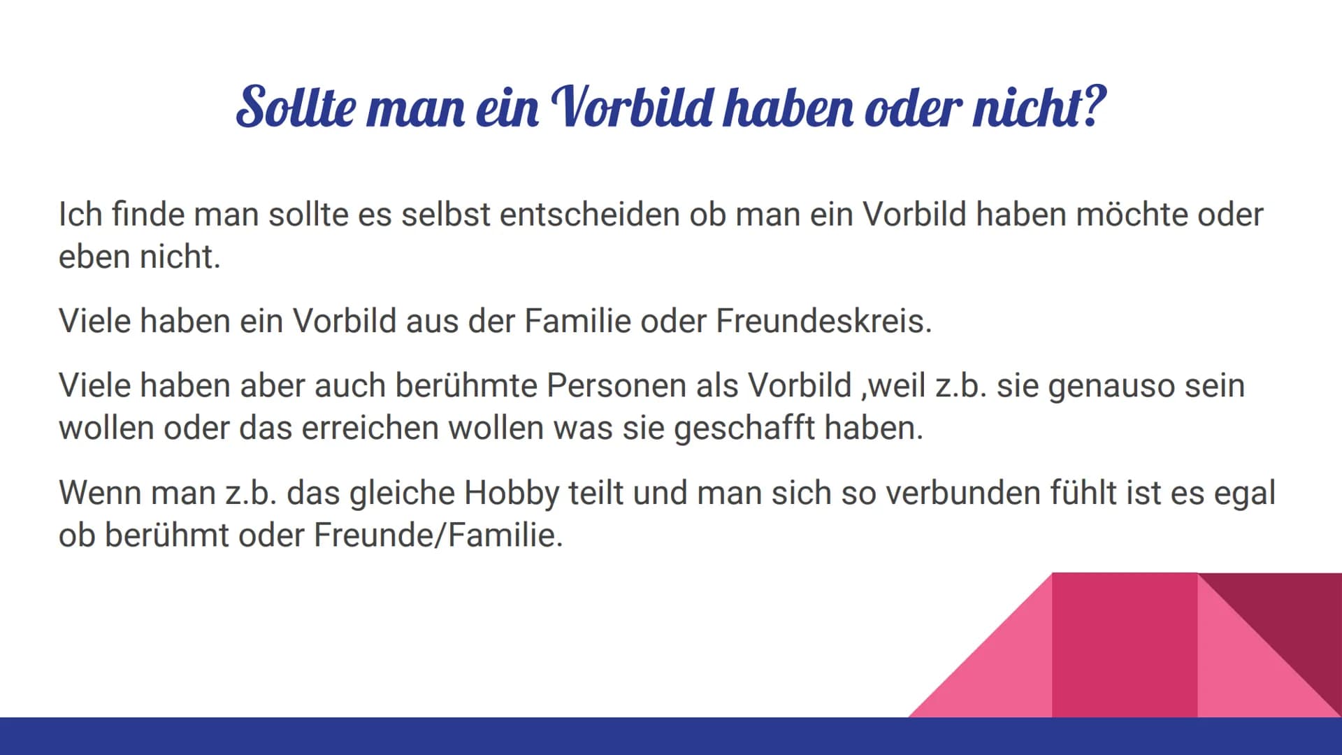 Vorbilder In der Präsentation werden folgende
Fragen beantwortet:
-was ist ein Vorbild?
-was macht ein Vorbild aus?
-welches verhalten kann 