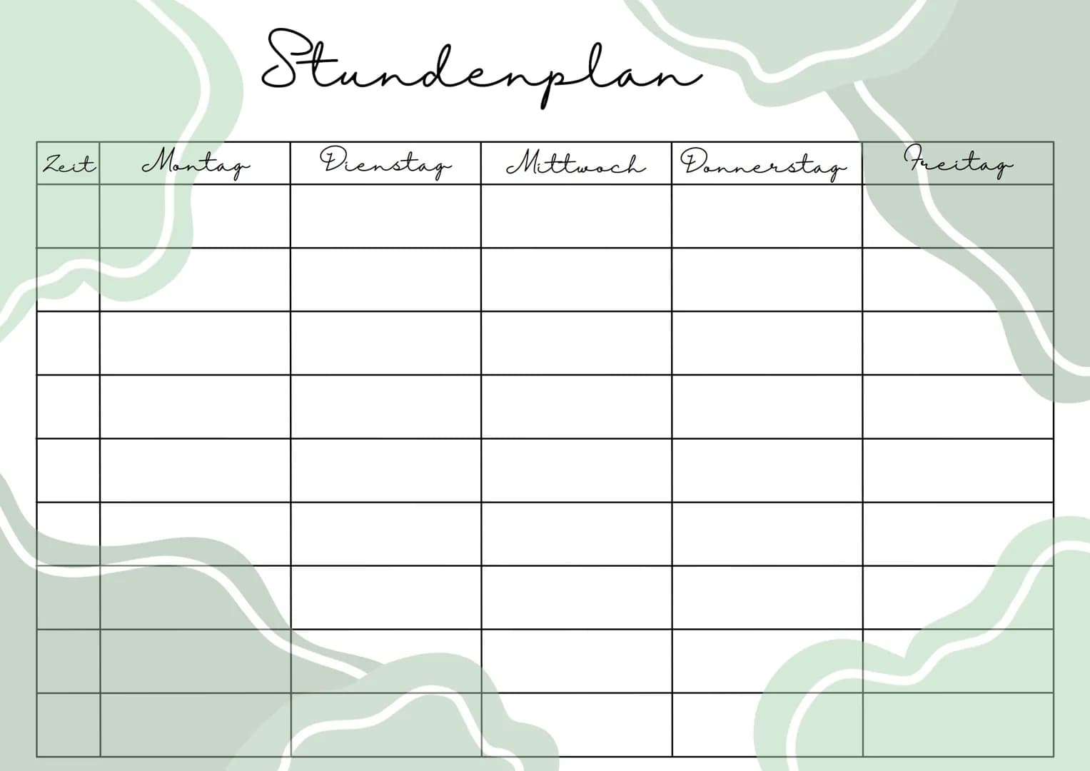 Zeit
Montag
Stundenplan
Dienstag
Mittwoch Donnerstag
Freitag Zeit
Montag
Stundenplan
Dienstag
Mittwoch Donnerstag
Fucitag Zeit
Montag
Stunde