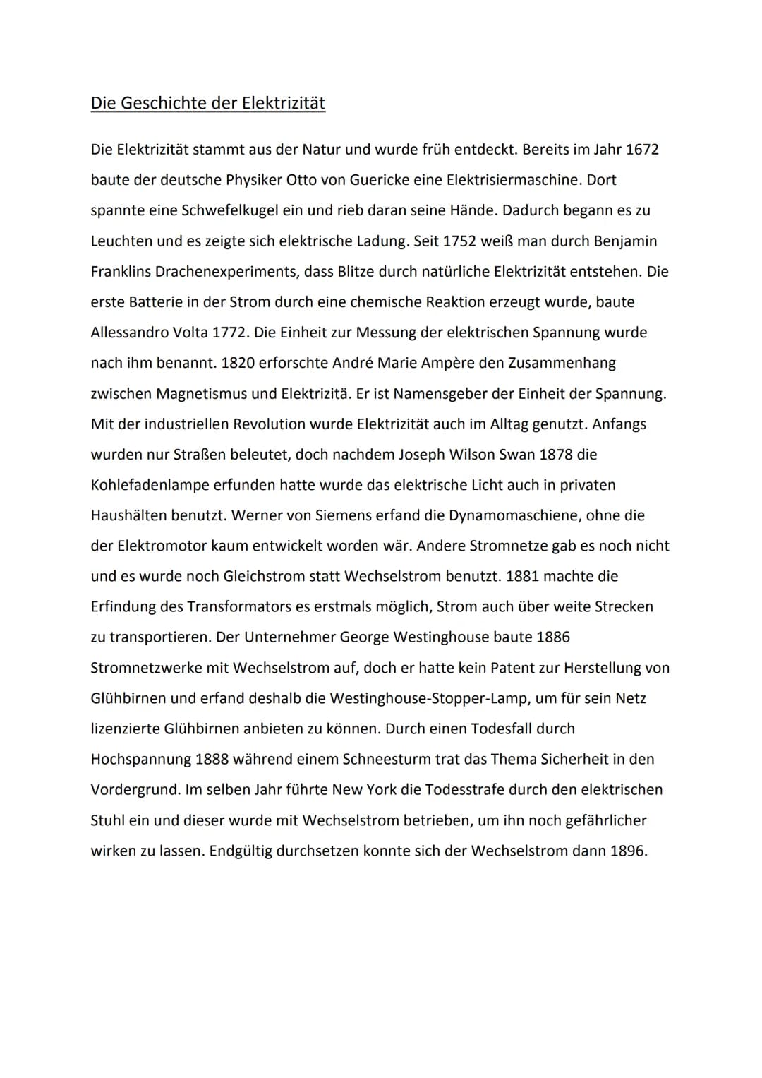 Die Geschichte der Elektrizität
Die Elektrizität stammt aus der Natur und wurde früh entdeckt. Bereits im Jahr 1672
baute der deutsche Physi