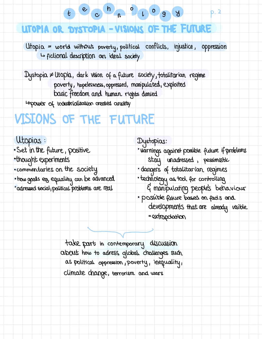 t
h
H
O
n
9
UTOPIA OR DYSTOPIA -VISIONS OF THE FUTURE
Utopias:
Set in the future, positive
•thought experiments
•commentaries on the society