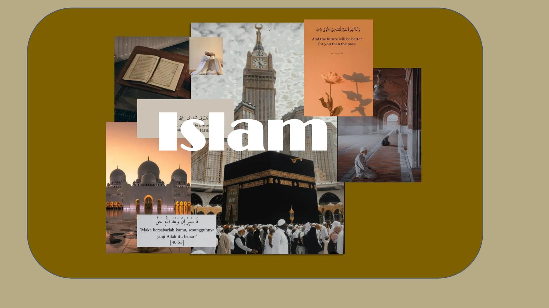 LARLY
C89:
ولسوف الك ربك :
LYW
to give yo
Islam
فا صبر إن وعد الله حق
[93:5]
حله
"Maka bersabarlah kamu, sesungguhnya
janji Allah itu benar.