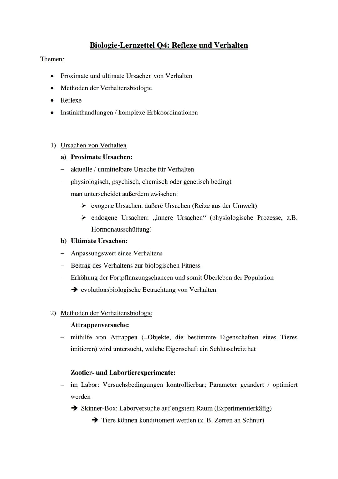 Themen:
● Proximate und ultimate Ursachen von Verhalten
Methoden der Verhaltensbiologie
● Reflexe
Biologie-Lernzettel Q4: Reflexe und Verhal