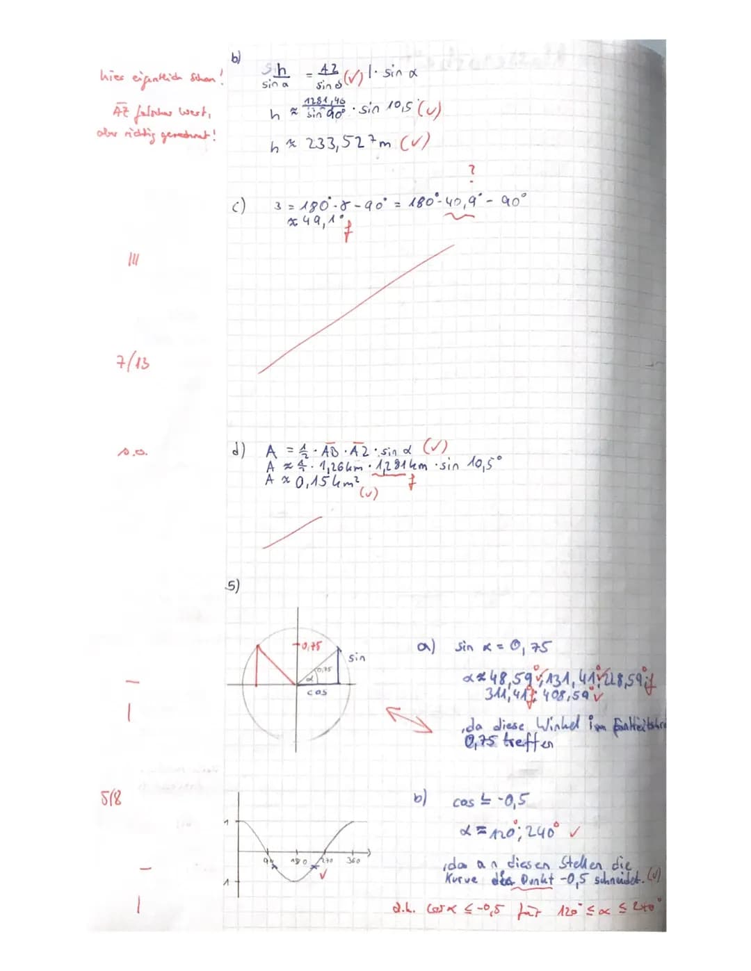 Klassenarbeit Nr. 2
Aufgabe 1:
Nenne vier verschiedene Beziehungen zwischen Sinus, Kosinus und/oder Tangens.
Sportklasse 10 b
Aufgabe 2: Ein