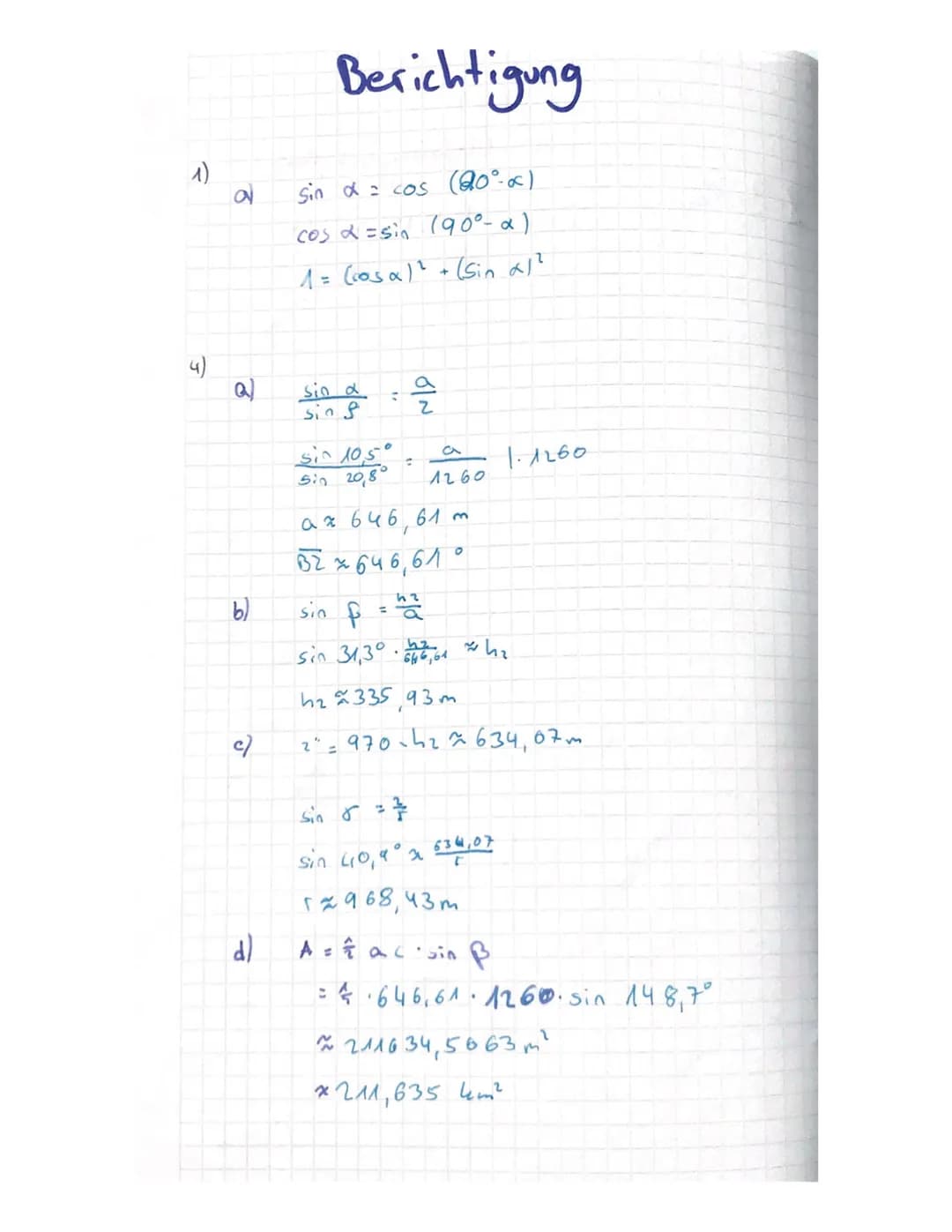 Klassenarbeit Nr. 2
Aufgabe 1:
Nenne vier verschiedene Beziehungen zwischen Sinus, Kosinus und/oder Tangens.
Sportklasse 10 b
Aufgabe 2: Ein