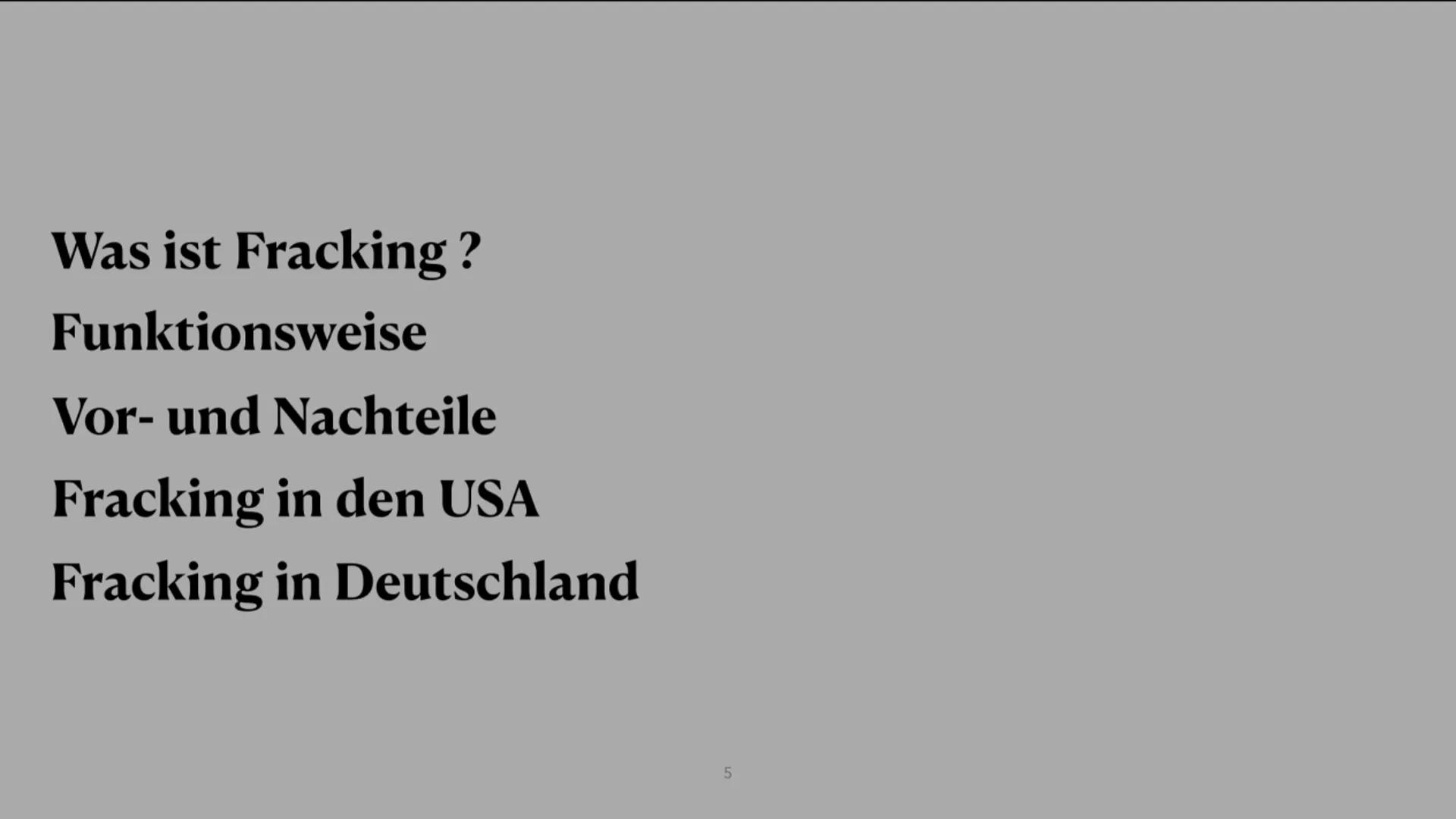 Funktionsweise
1) Horizontalbohrung
2) mit Löchern perforiertes Steigrohr
3) Frack-Fluid (Wasser, Quarzsand,
Chemikalien)
4) Durch den Druck