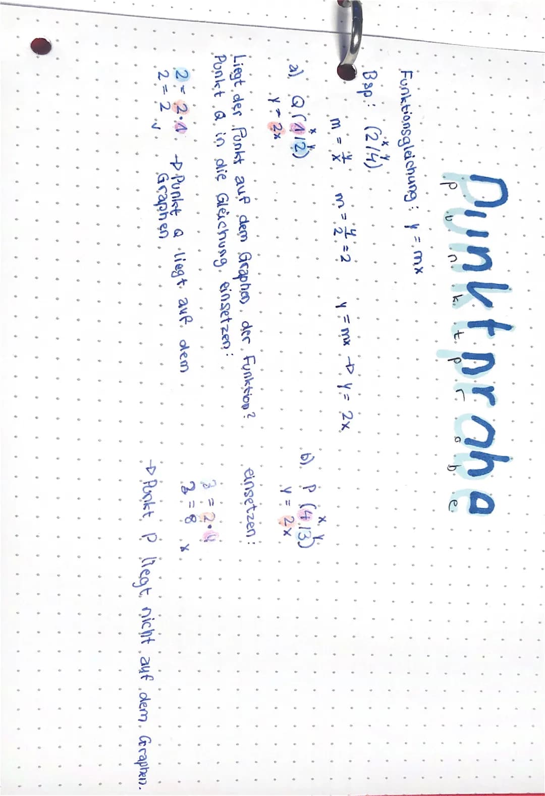 Dunktpraha
Funktionsgleichung: y = mx
Bsp: (214)
= * = 4² = 2
(a) Q (112)
.Y + 2x
•y = mx + y = 2x.
Liegt der Punkt auf dem Graphen, der Fun