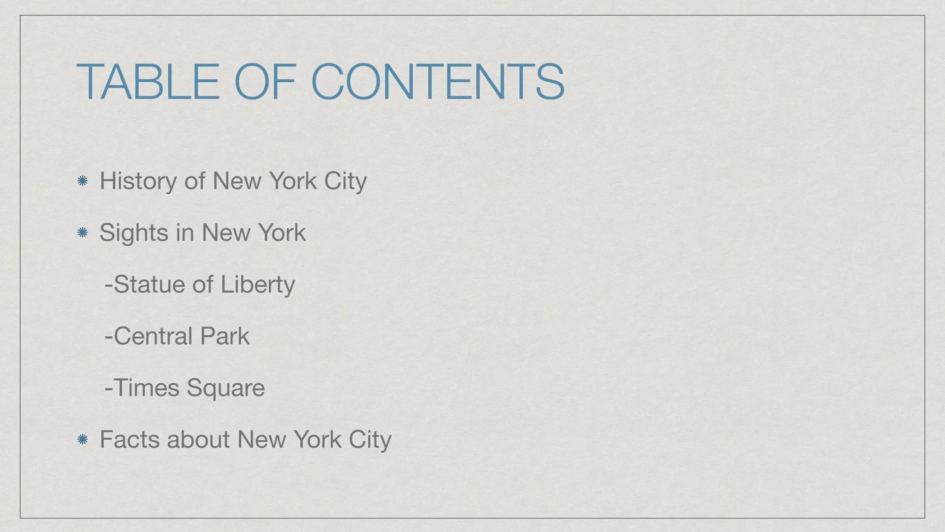 FROM NATALIA GOIA
NEW YORK
ET VIREN
COME
AWAY
SAMSU
MEAN TABLE OF CONTENTS
History of New York City
* Sights in New York
-Statue of Liberty
