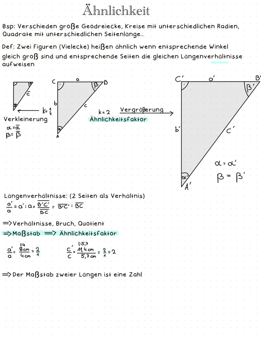 Ähnlichkeit
Bsp: Verschieden große Geodreiecke, Kreise mit unterschiedlichen Radien,
Quadrate mit unterschiedlichen Seitenlänge..
Def: Zwei 