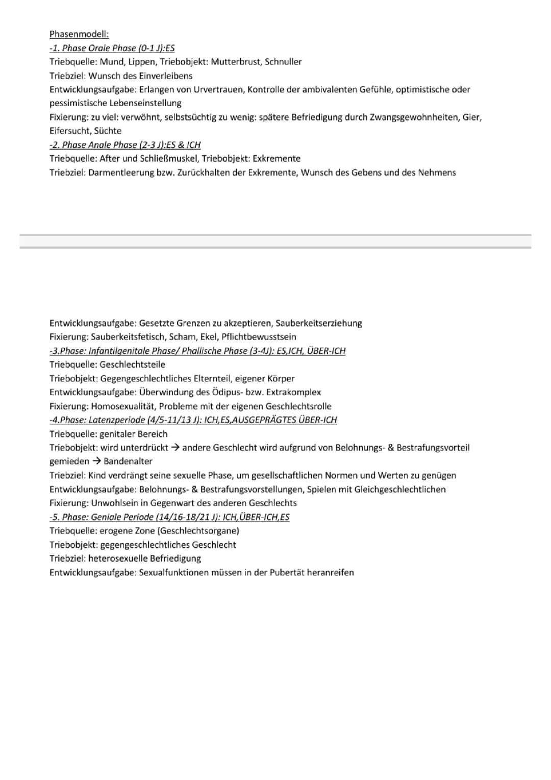 Phasenmodell:
-1. Phase Orale Phase (0-1 J):ES
Triebquelle: Mund, Lippen, Triebobjekt: Mutterbrust, Schnuller
Triebziel: Wunsch des Einverle