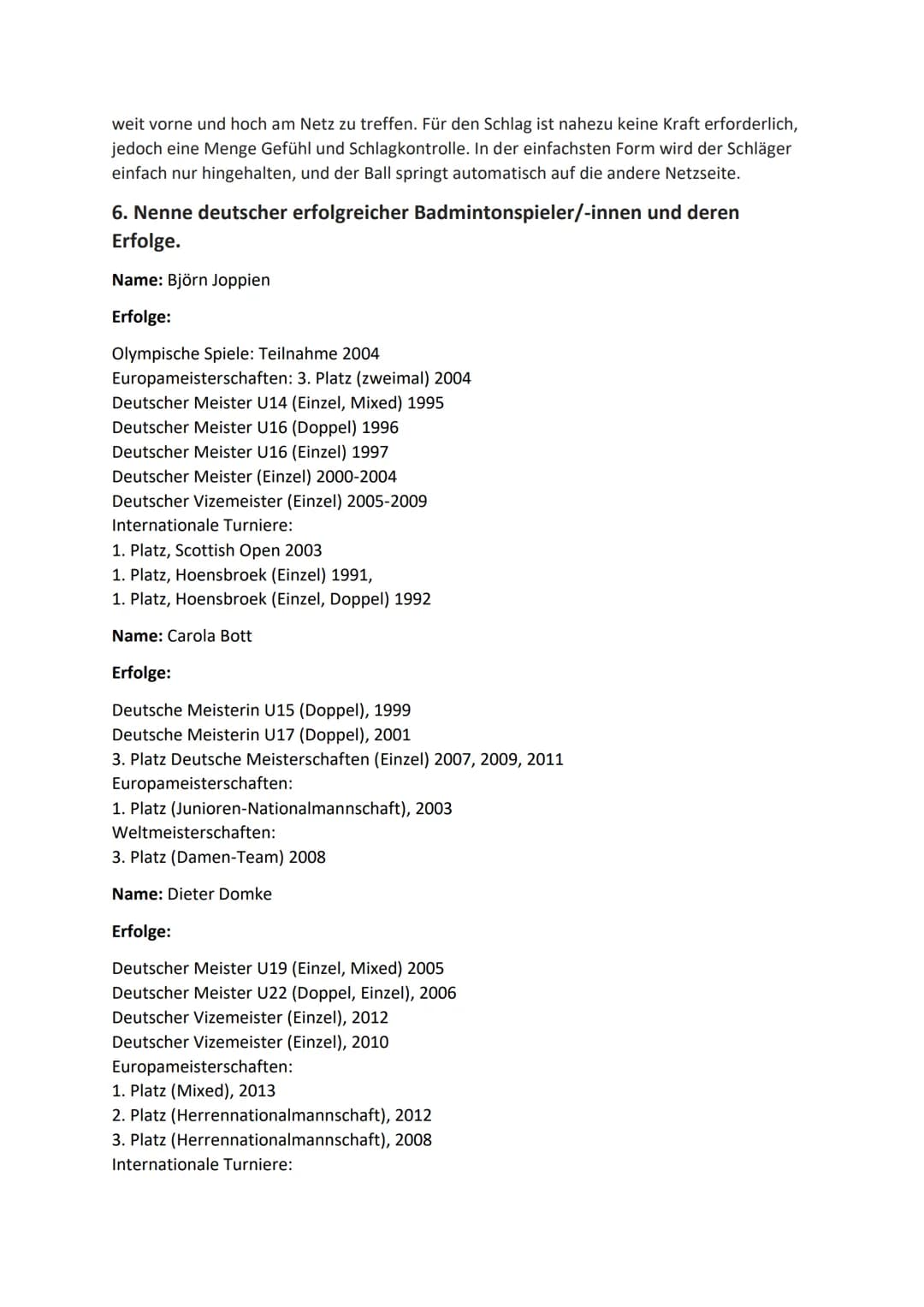 Sporttheorie - Badminton
Belegarbeit
1.Beschreiben Sie die Entwicklungsgeschichte des Badmintonsports.
Dem Badminton ähnliche Rückschlagspie