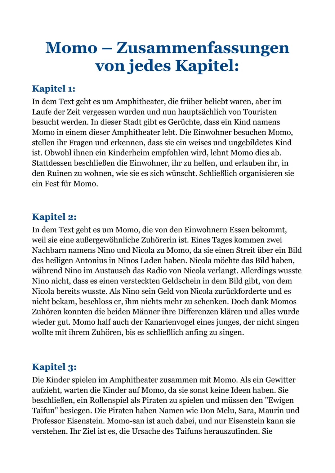 Momo - Zusammenfassungen
von jedes Kapitel:
Kapitel 1:
In dem Text geht es um Amphitheater, die früher beliebt waren, aber im
Laufe der Zeit