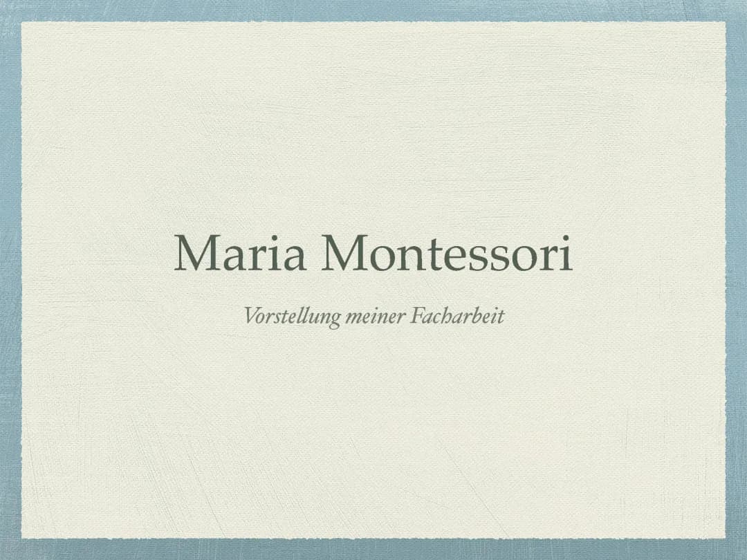 Montessori-Pädagogik einfach erklärt: Alles über Maria Montessori und ihre 10 Grundsätze