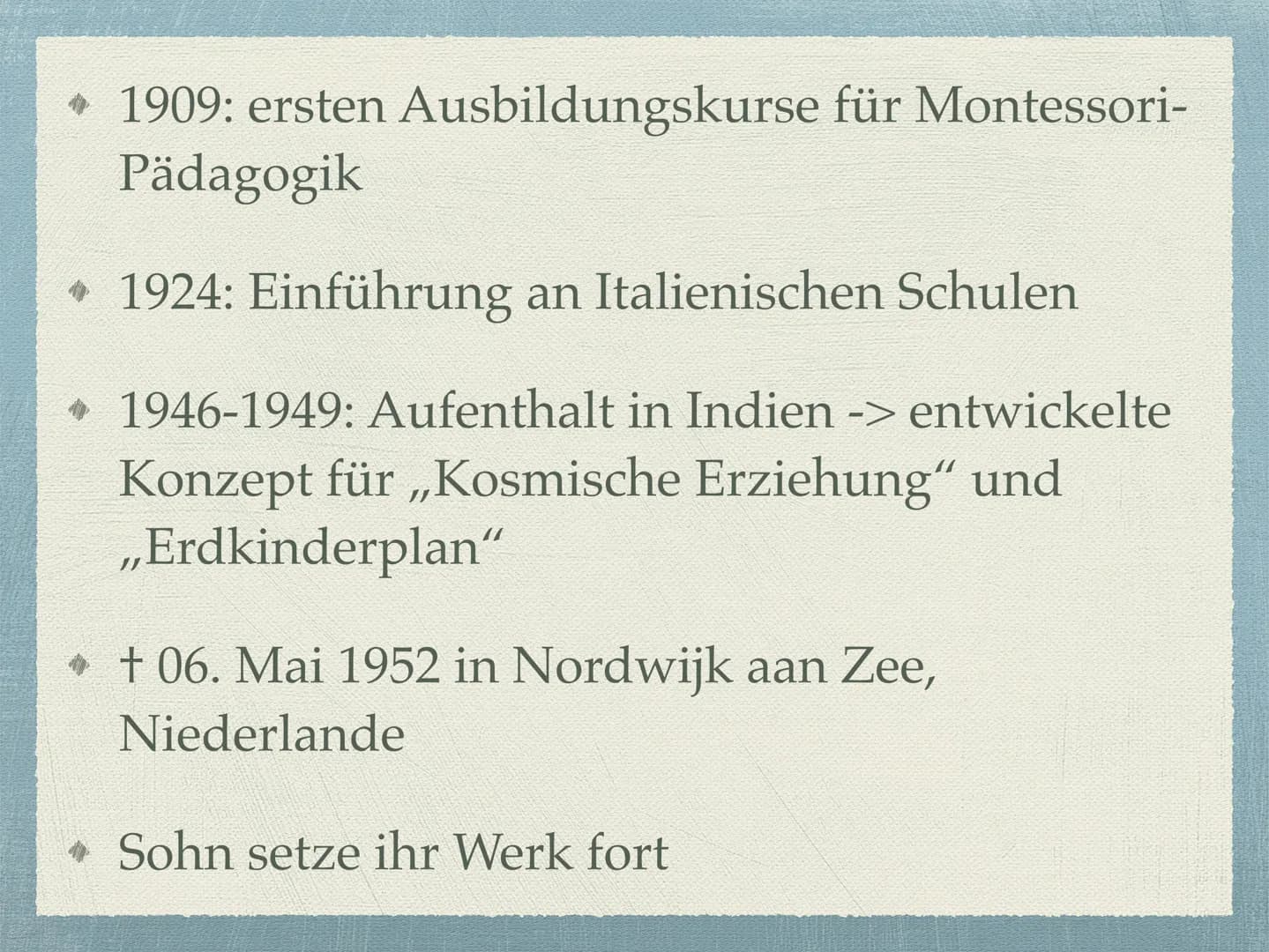 Maria Montessori
Vorstellung meiner Facharbeit 250404
Inhaltsverzeichnis
Die Person Maria Montessori
* Vorstellung vom Kind
Reformpädagogisc