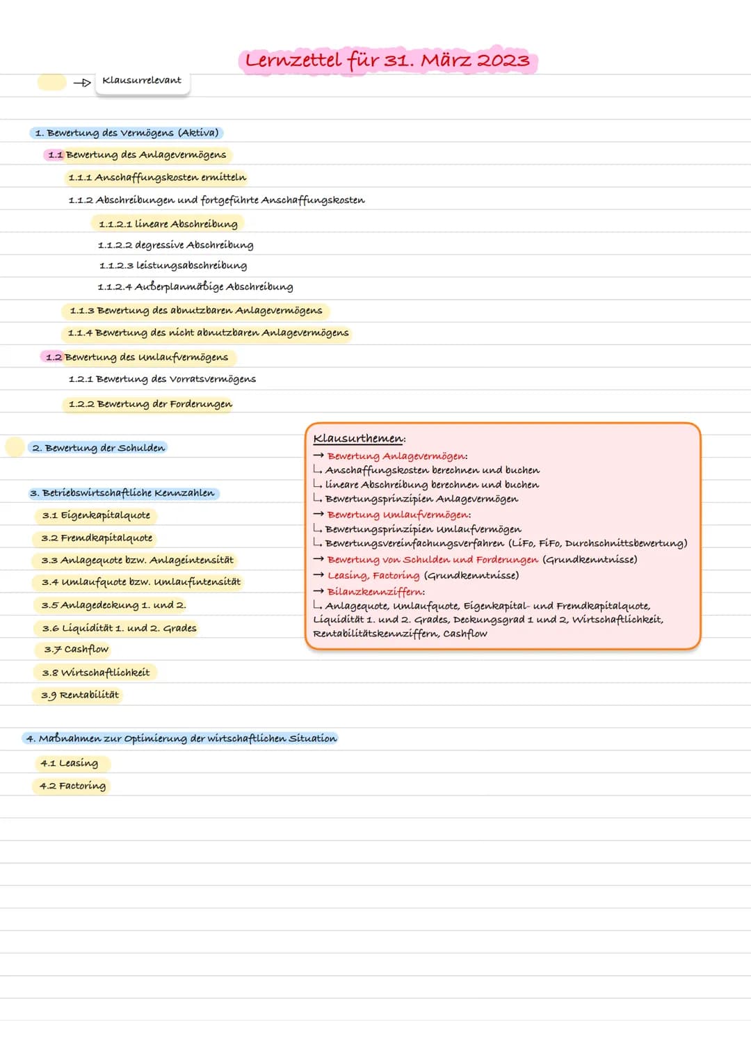 Lernzettel: Lernfeld 08, Jahresabschluss
Nr. 4, 5, 6, 7
Fr. Waldschmidt Klausurrelevant
1. Bewertung des Vermögens (Aktíva)
1.1 Bewertung de