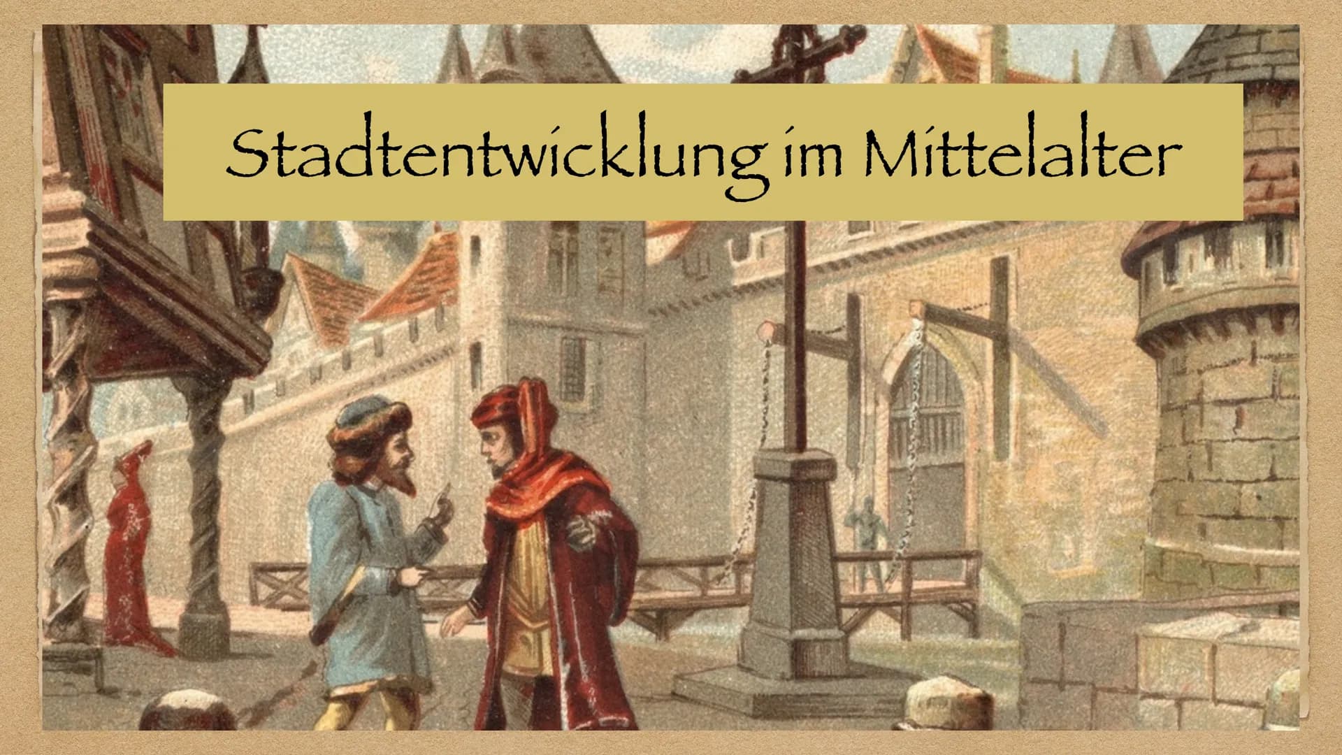 Stadtentwicklung im Mittelalter Inhaltsverzeichnis
Gründe der Stadtentstehung
◆ Faktoren der Stadtentwicklung
Stadtarten
◆ Der Aufbau einer 