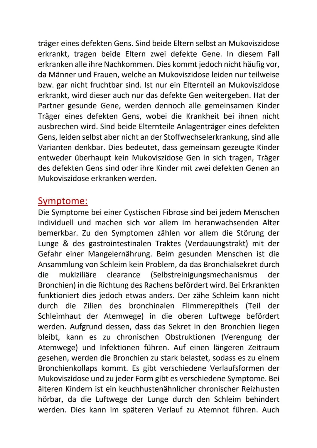 Name:
Datum: 28.08.2020
Klasse: 1-BGG
Hausarbeit zu Mukoviszidose
Gliederung:
-Definition, Ursachen und Symptome
-Diagnostik und Therapie
-P