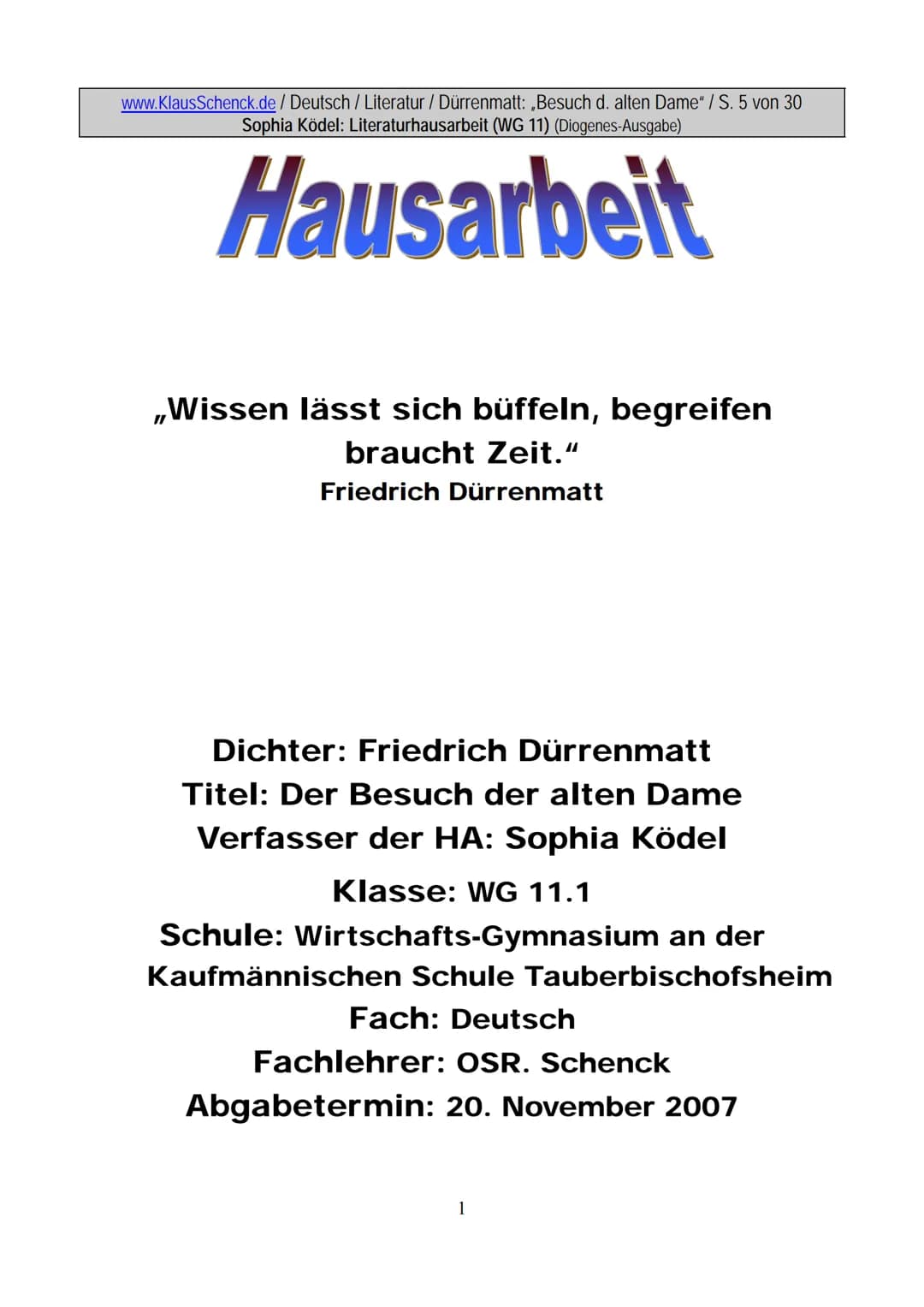 www.KlausSchenck.de / Deutsch / Literatur / Dürrenmatt: „Besuch d. alten Dame" / S. 5 von 30
Sophia Ködel: Literaturhausarbeit (WG 11) (Diog