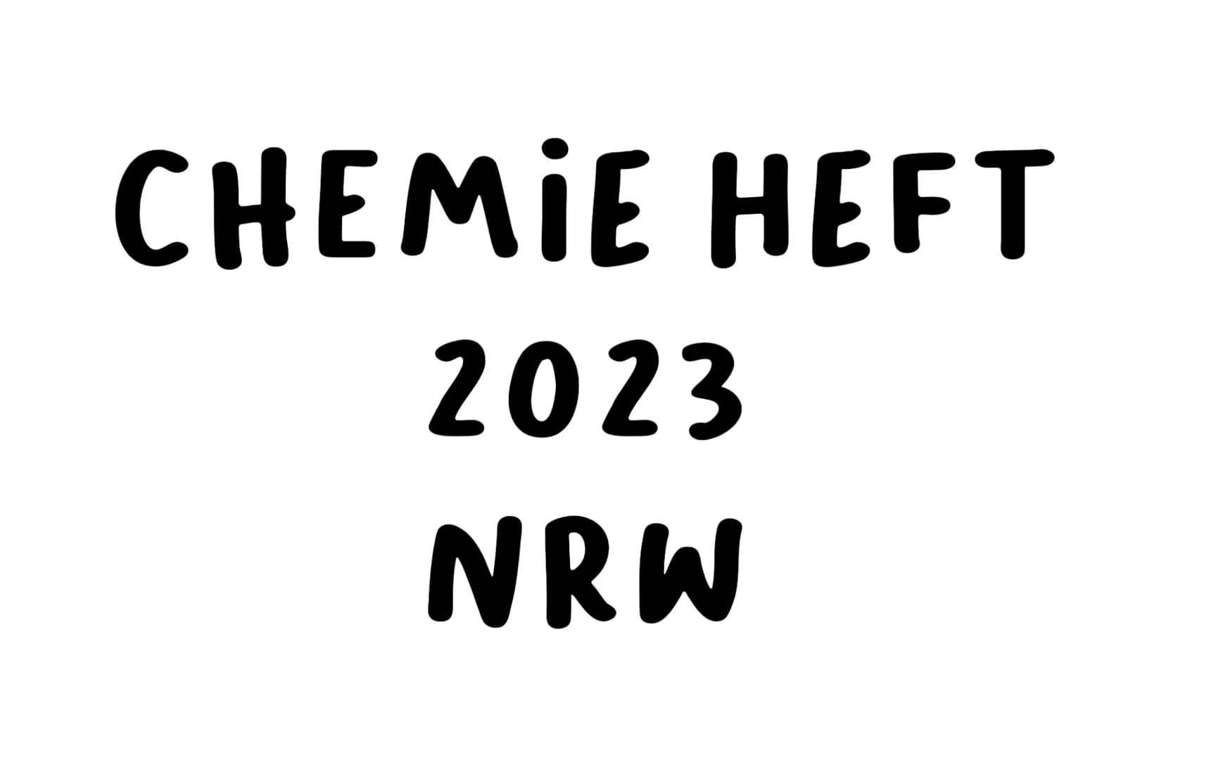 Chemie
EF
2022/23 CHEMIE HEFT
2023
NRW (Tafelbilder Schnellhefter)
Seite 4
Seite 5
Seite 6
Seite 7
Seite 8
Seite 9
Seiten 10-13
Seite 14
Sei