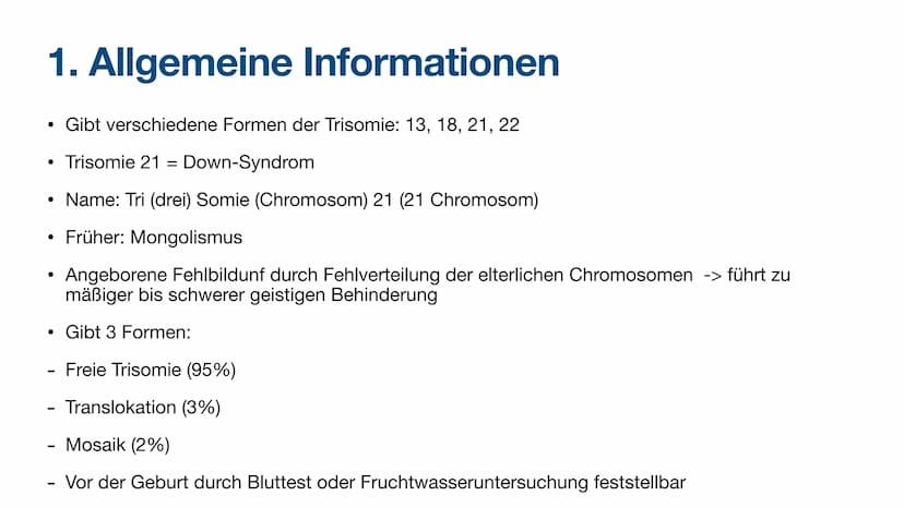 Trisomie 21 Inhaltsverzeichnis
1. Allgemeine Informationen
2. Krankheitsbild
2.1. Äußerliche Merkmale
2.2. Gesundheitliche Folgen
3. Bevölke