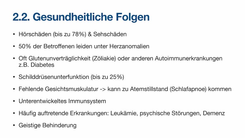 Trisomie 21 Inhaltsverzeichnis
1. Allgemeine Informationen
2. Krankheitsbild
2.1. Äußerliche Merkmale
2.2. Gesundheitliche Folgen
3. Bevölke