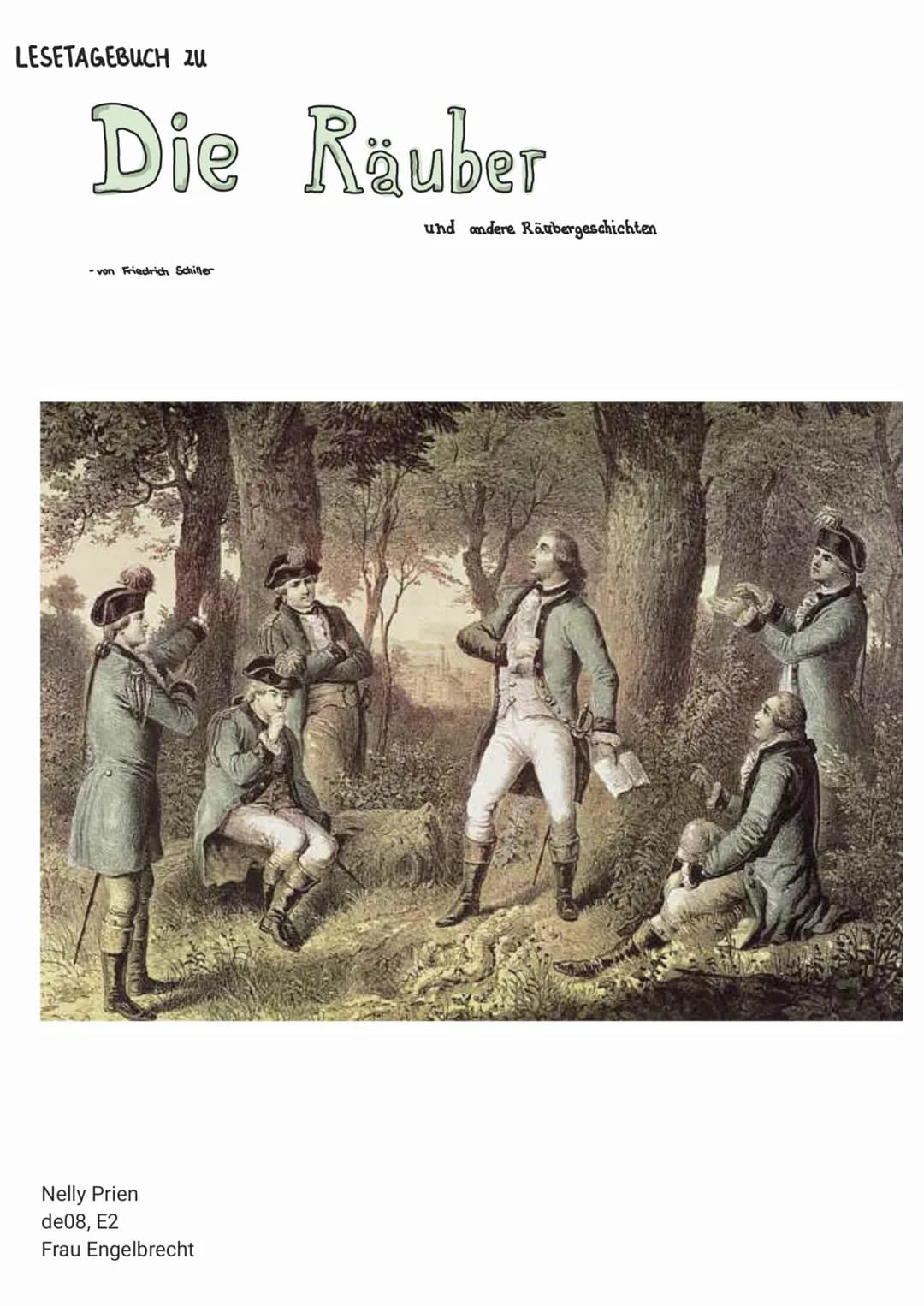 LESETAGEBUCH ZU
Die Räuber
-von Friedrich Schiller
Nelly Prien
de08, E2
Frau Engelbrecht
und andere Räubergeschichten 2.
7. Soziogramm
1. So