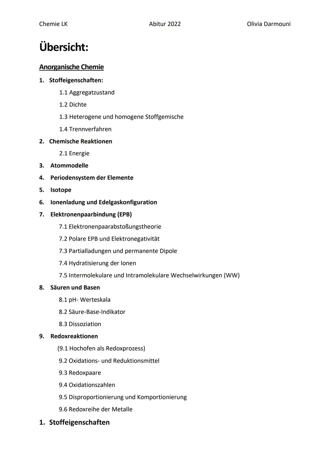 Chemie LK
Übersicht:
Anorganische Chemie
1. Stoffeigenschaften:
1.1 Aggregatzustand
1.2 Dichte
1.3 Heterogene und homogene Stoffgemische
1.4