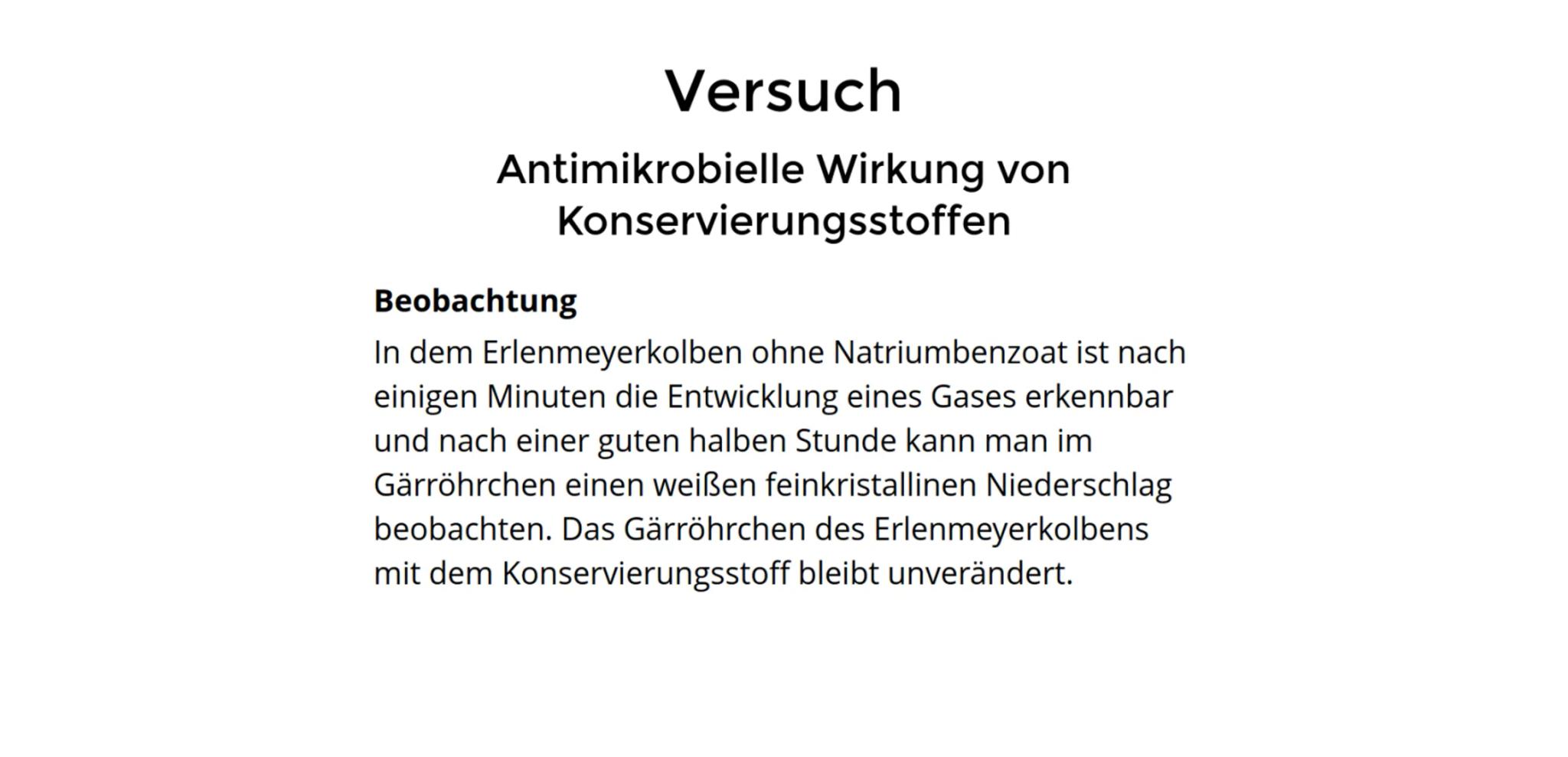 Antimikrobielle Wirkung von
Konservierungsstoffen
2 Erlenmeyerkolben (100 ml), 2 passende durchbohrte Gummistopfen, 2 Gärrährchen,
Magnetrüh