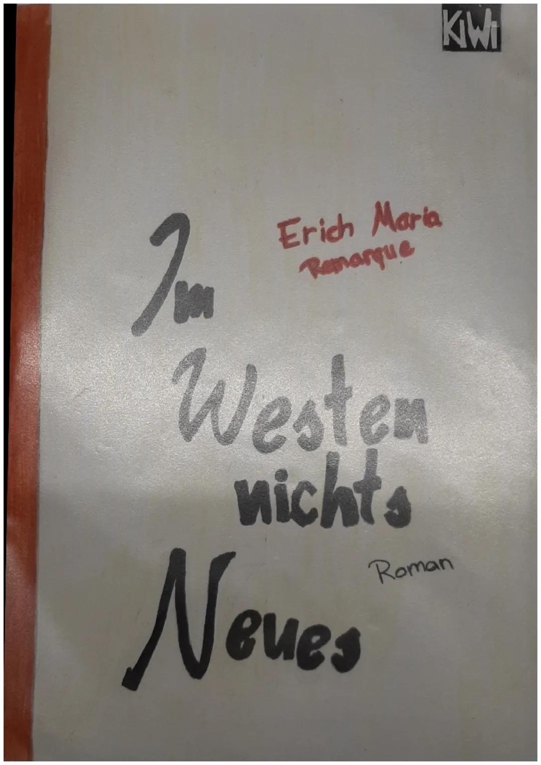 Kiwi

Im
Erich Maria
Remarque

Westen
nichts
Neues
Roman KIWI
Erich Maria
Remarque
Im
Westen
nichts
Neues
Roman Kapitel 1
Gedanken
Krieg sch