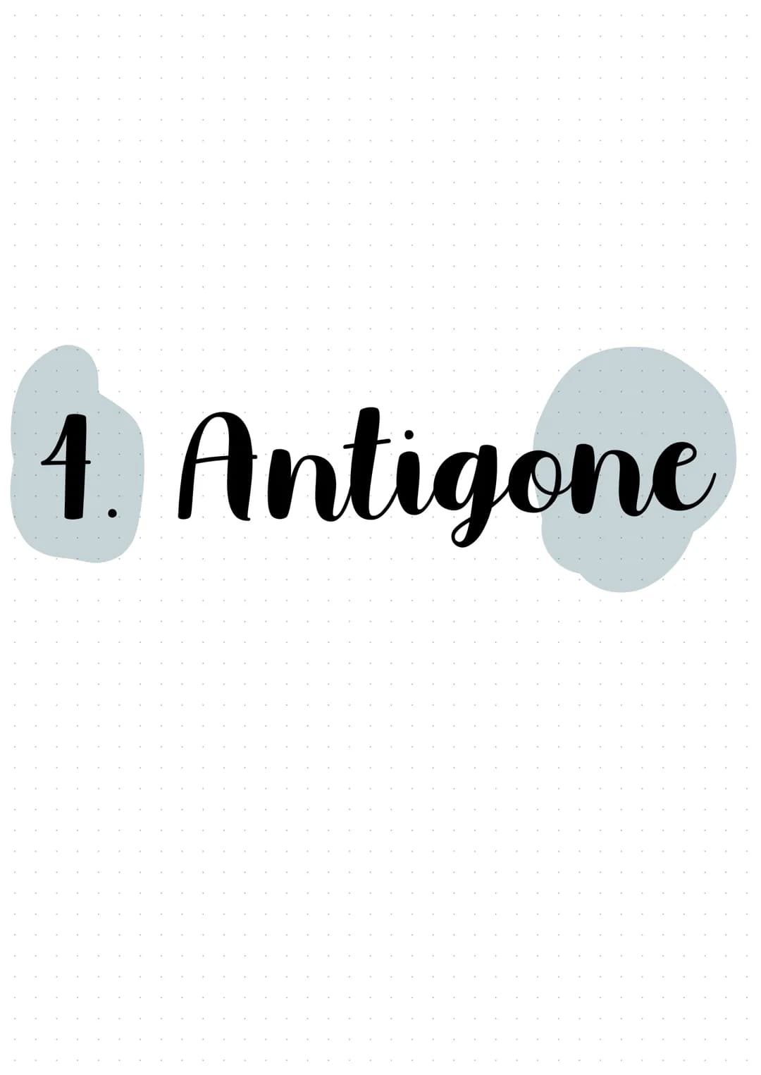 4. Antigone Antigone
Analyse einer dramatischen Szene
Szene 1: Antigone und Ismene
Gespräch-Dialog-Einstieg | Prolog | Exposition
von Sophok