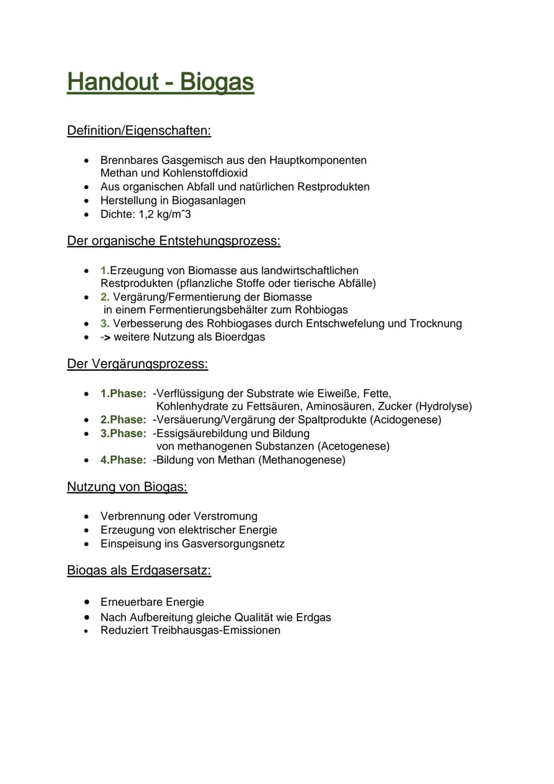 Handout - Biogas
Definition/Eigenschaften:
Der organische Entstehungsprozess:
●
Brennbares Gasgemisch aus den Hauptkomponenten
Methan und Ko