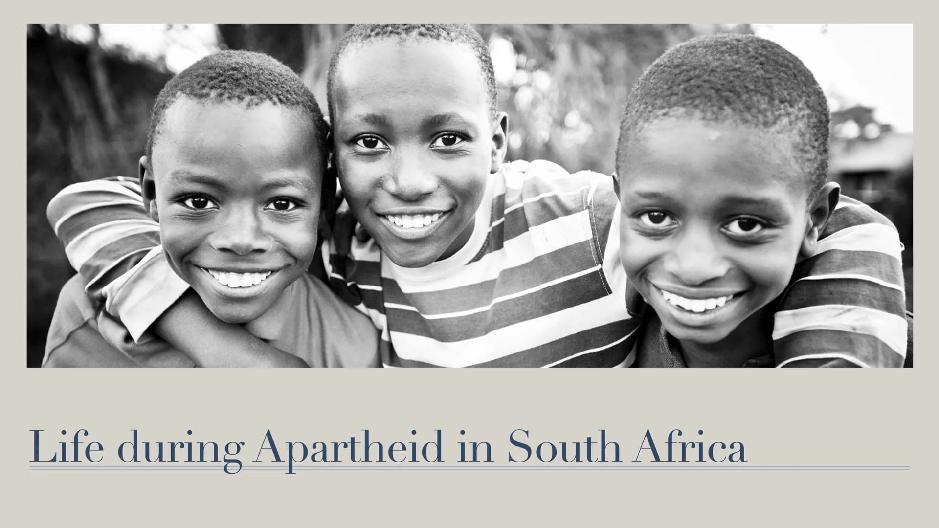 Life during Apartheid in South Africa Structure
• What is Apartheid
. When\How was it established
How was the life during Apartheid
When\How