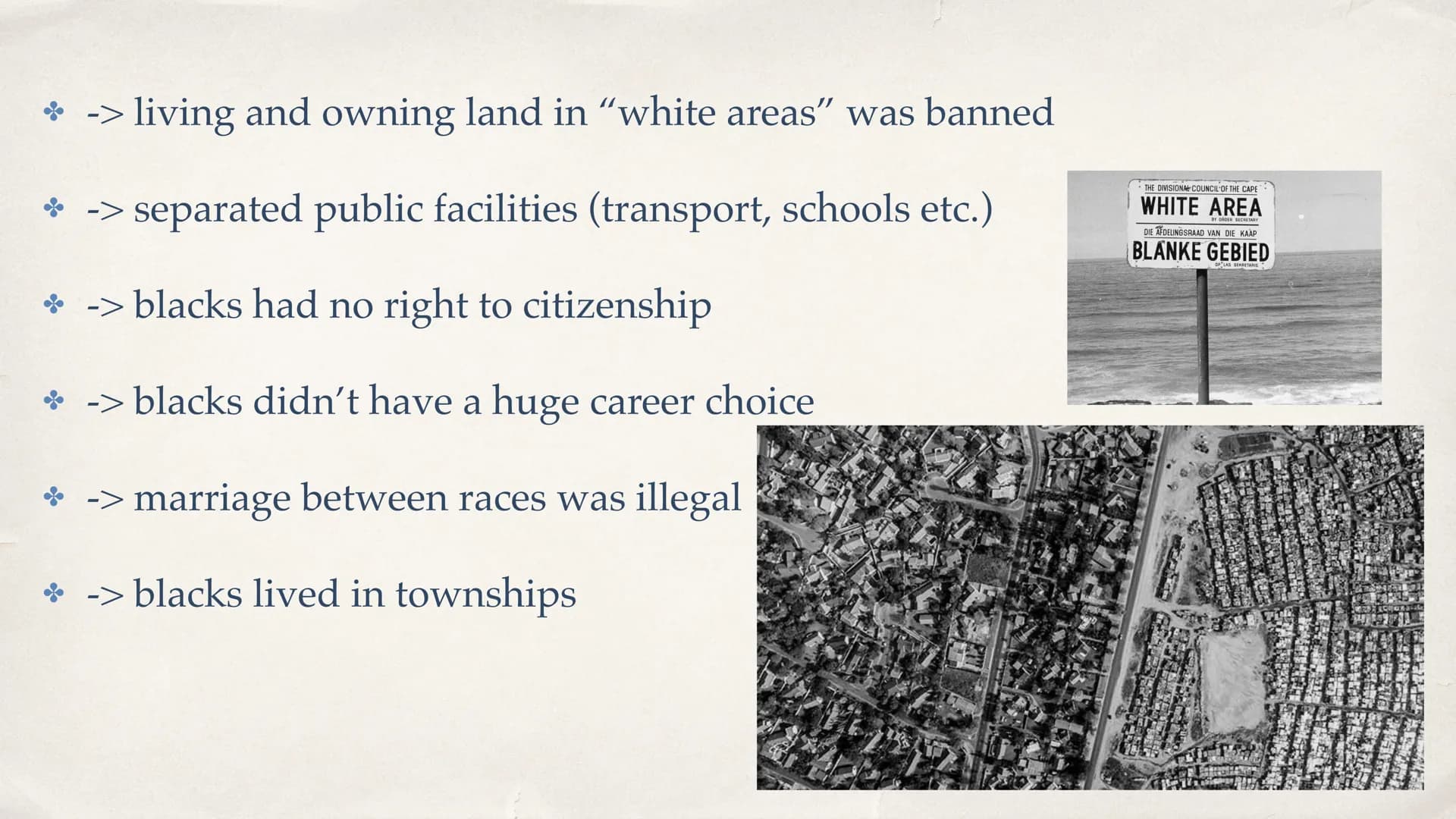 Life during Apartheid in South Africa Structure
• What is Apartheid
. When\How was it established
How was the life during Apartheid
When\How