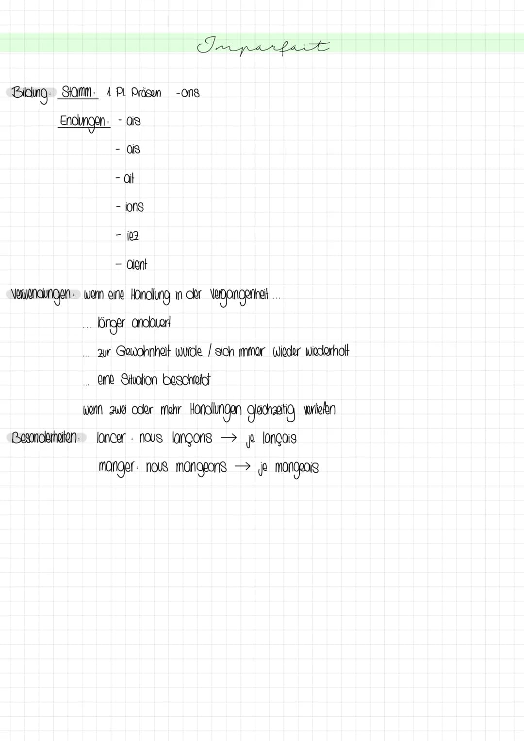 Bildung Stamm: 1. Pl. Präsen
Endungen - ars
ais
- ait
- ions
jez
-ons
Imparfait
- aient
Verwendungen. wenn eine Handlung in der Vergangenhei