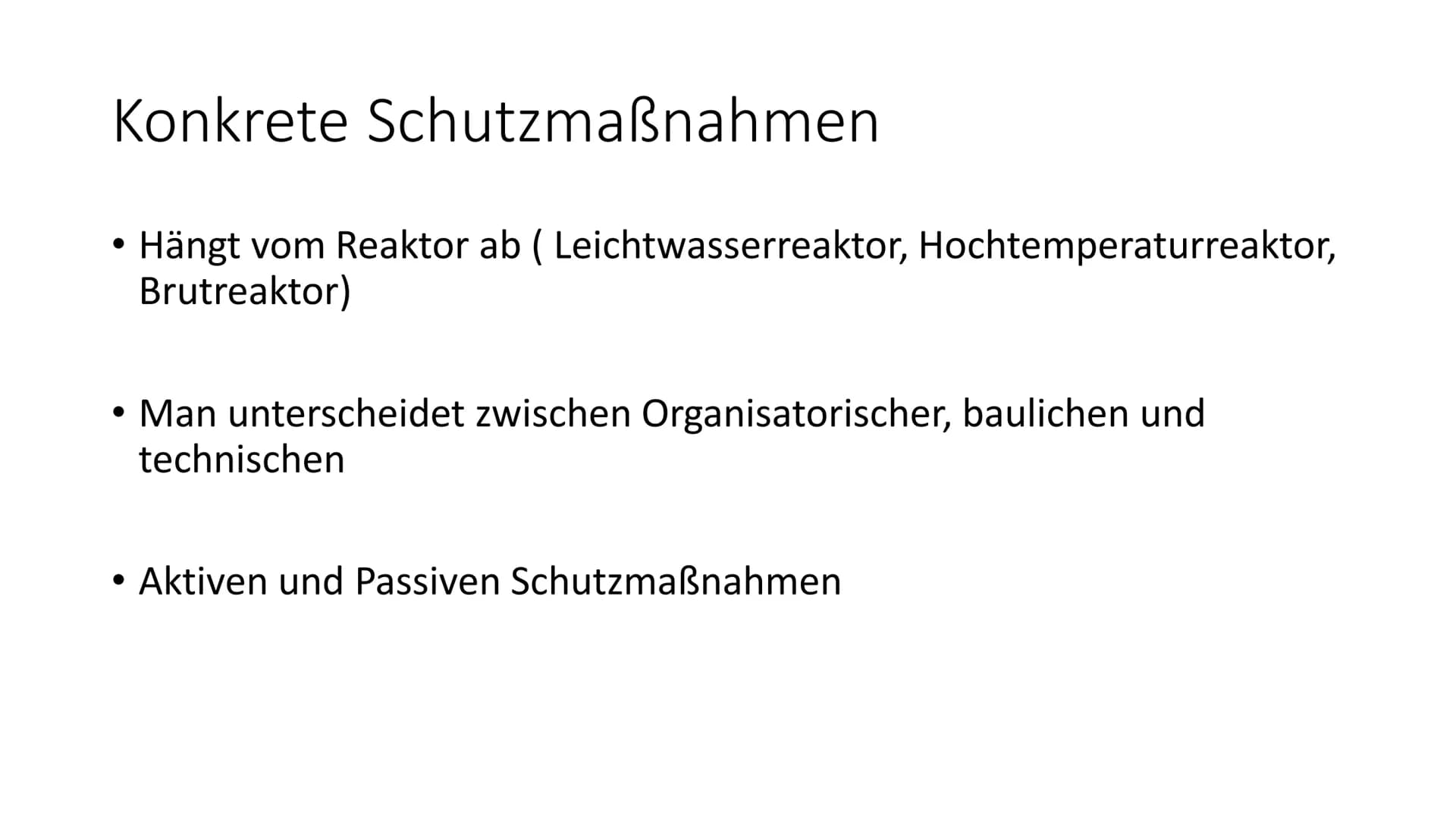 Sicherheit im Kraftwerk 3 Zentrale technische Ziele
• Kontrolle der Reaktivtät, sprich Reaktivtätsstörfal
●
Kühlung des Reaktorkerns
• Siche