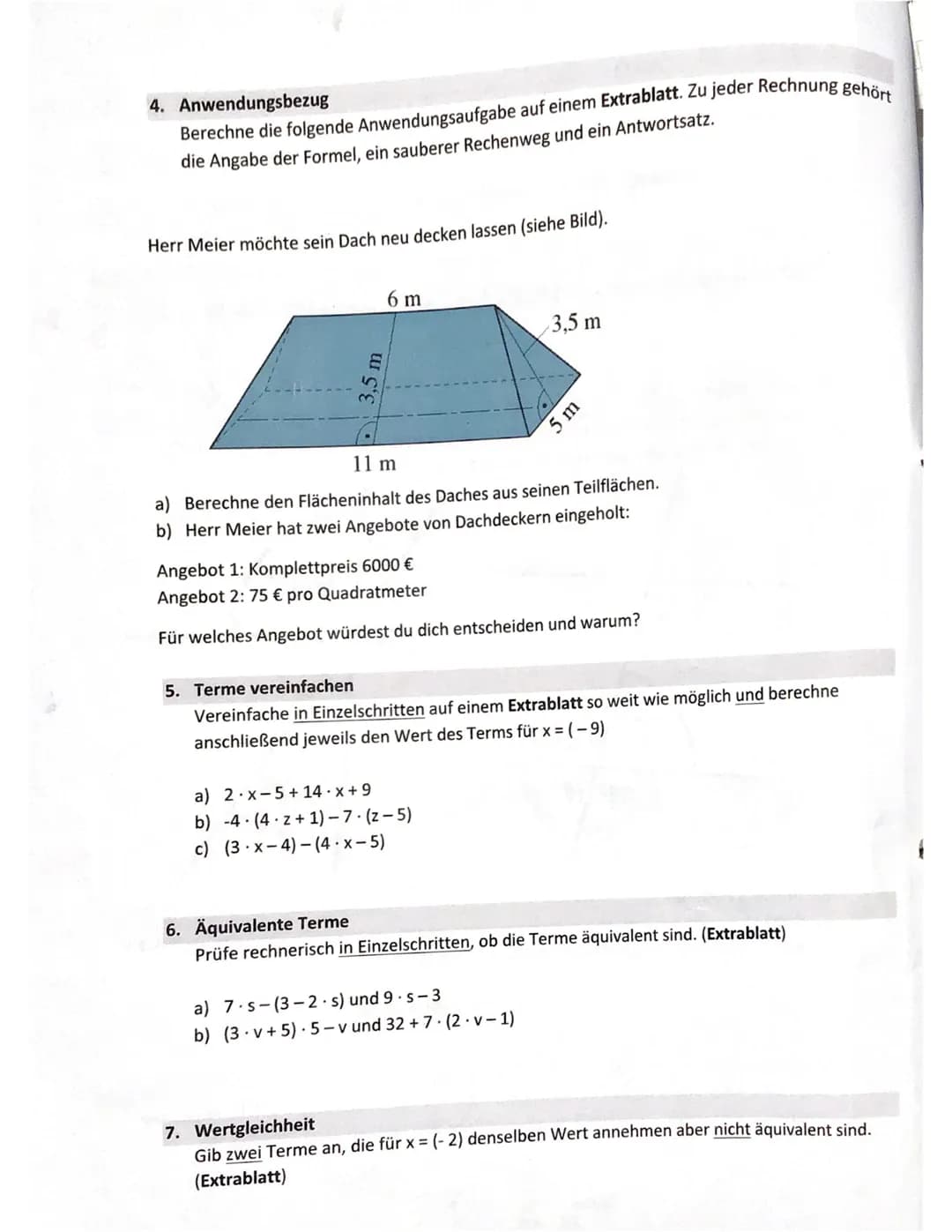 Name:
Mathematikarbeit Nr. 4
Thema: Geometrie (Winkel, Dreiecke, Vierecke) und Terme
Du hast ... Punkte von
33.5
h
Achte auf die Form! (Punk