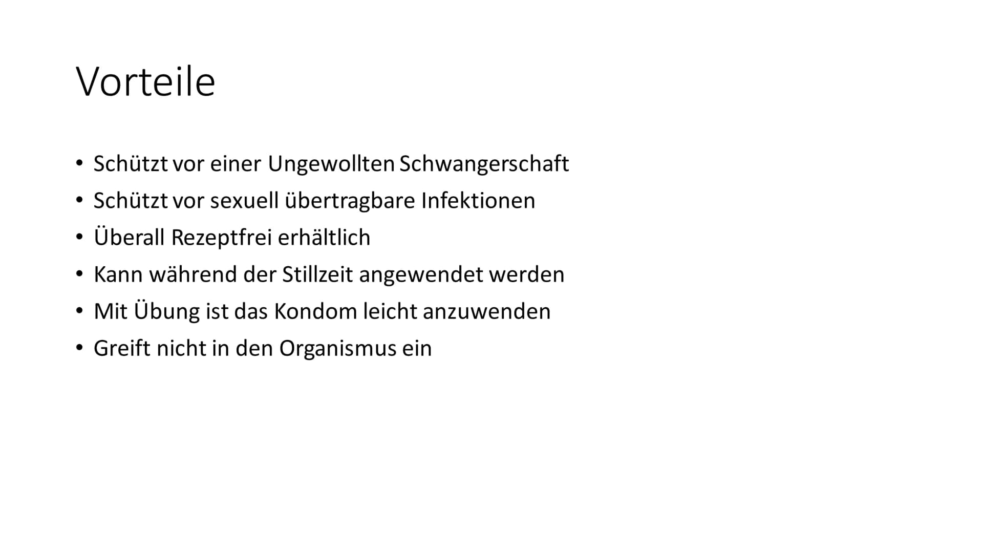 Kondom Inhaltsverzeichnis
Wirkungsweise
• Anwendung
●
●
Vorteile
Nachteile
Wo und wie erhältlich Wirkungsweise
Ein Kondom Schütz vor einer u